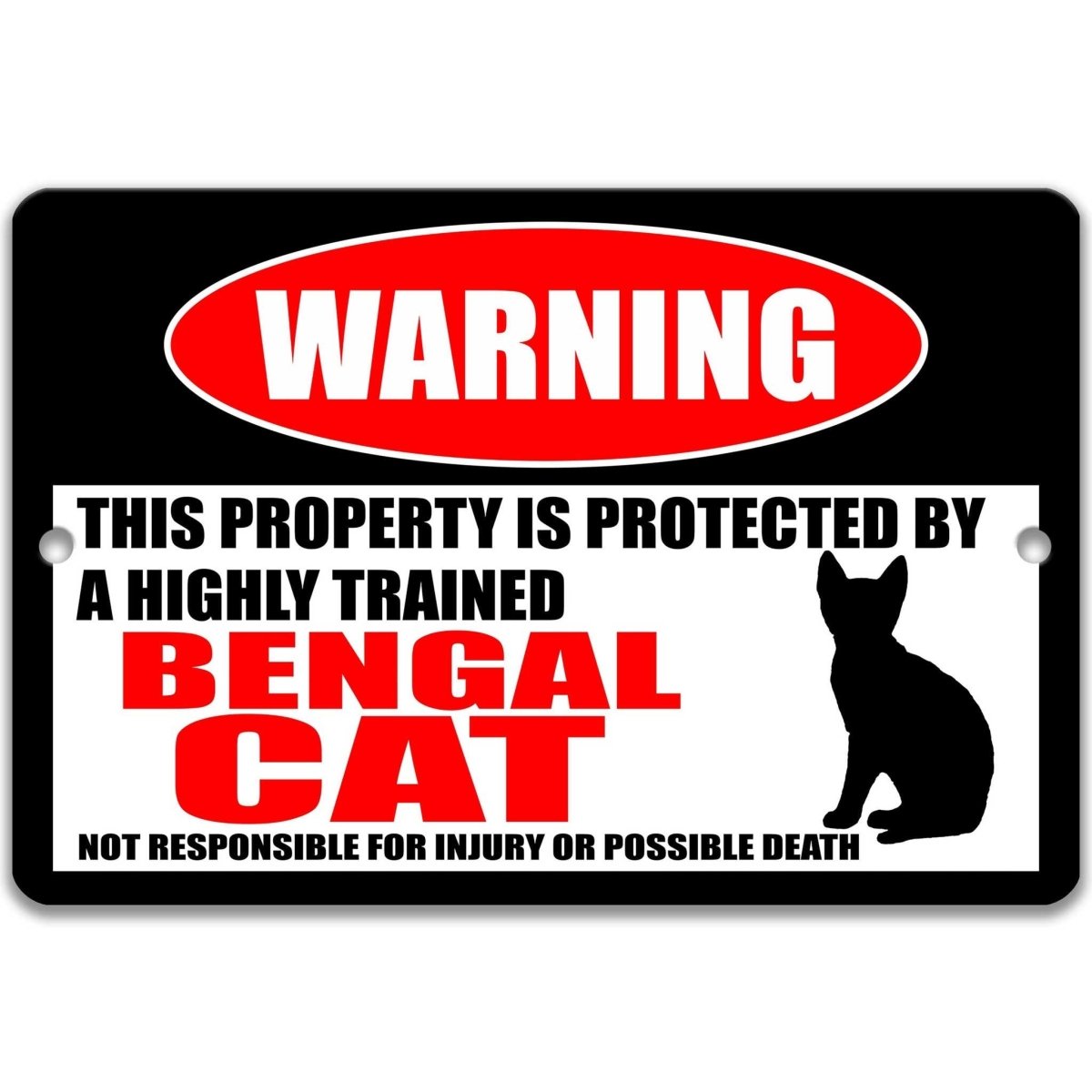 Bengal Cat warning metal sign, Bengal cat silhouette beside bold red WARNING lettering, 'not responsible for injury or possible death'