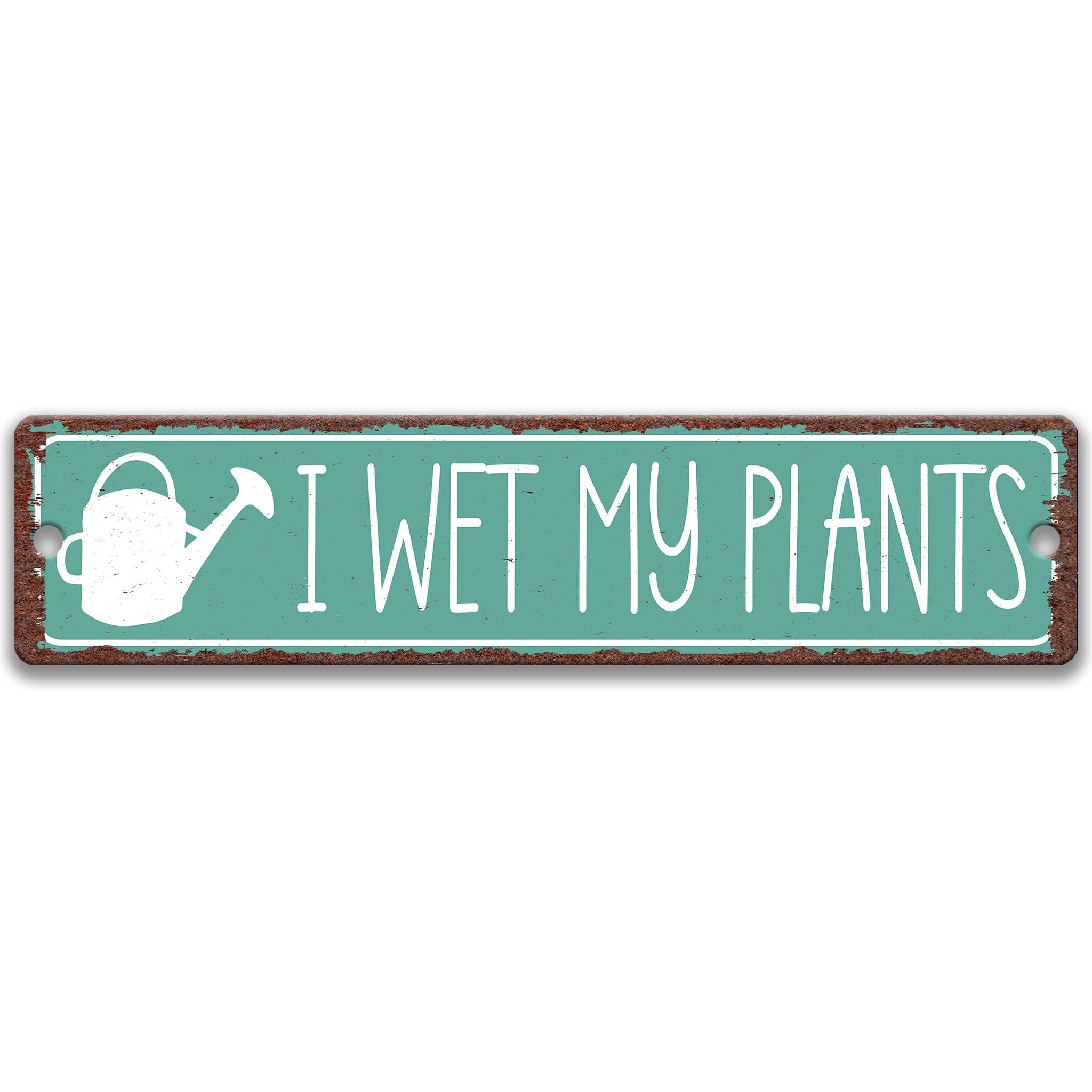 A metal sign with the text "I WET MY PLANTS" on it, along with a white watering can icon.