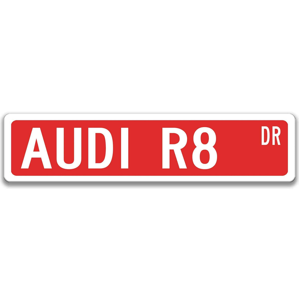 Red Audi R8 DR aluminum street sign with white lettering