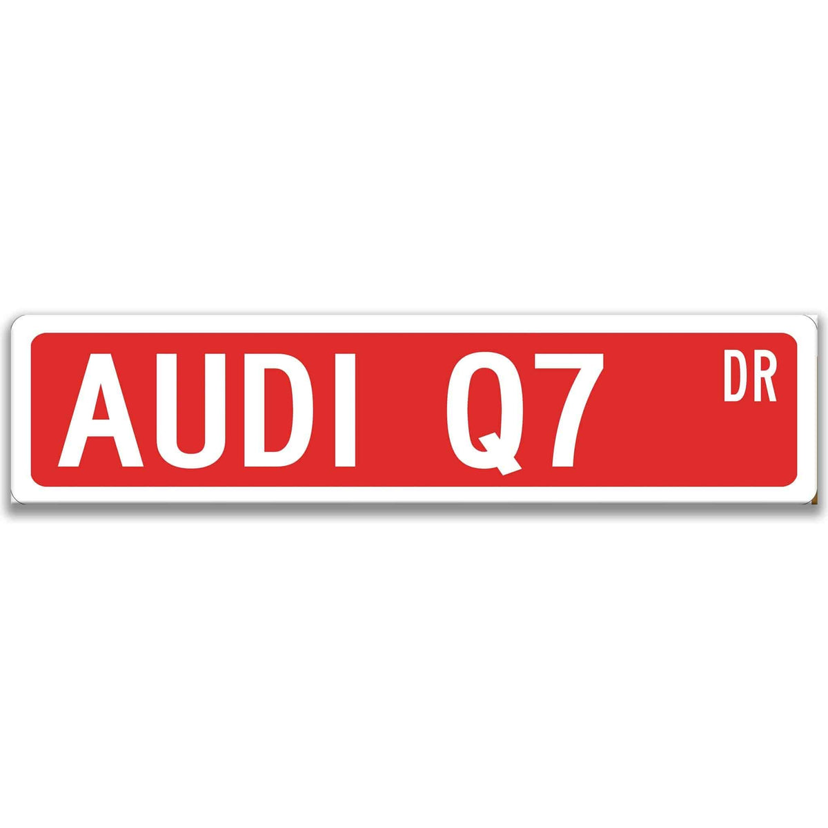 Red Audi Q7 DR aluminum street sign with white lettering