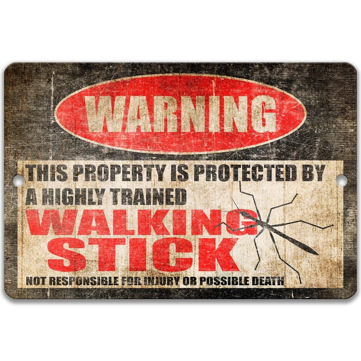a warning sign that says "This property is protected by a highly trained walking stick. Not responsible for injury or possible death."