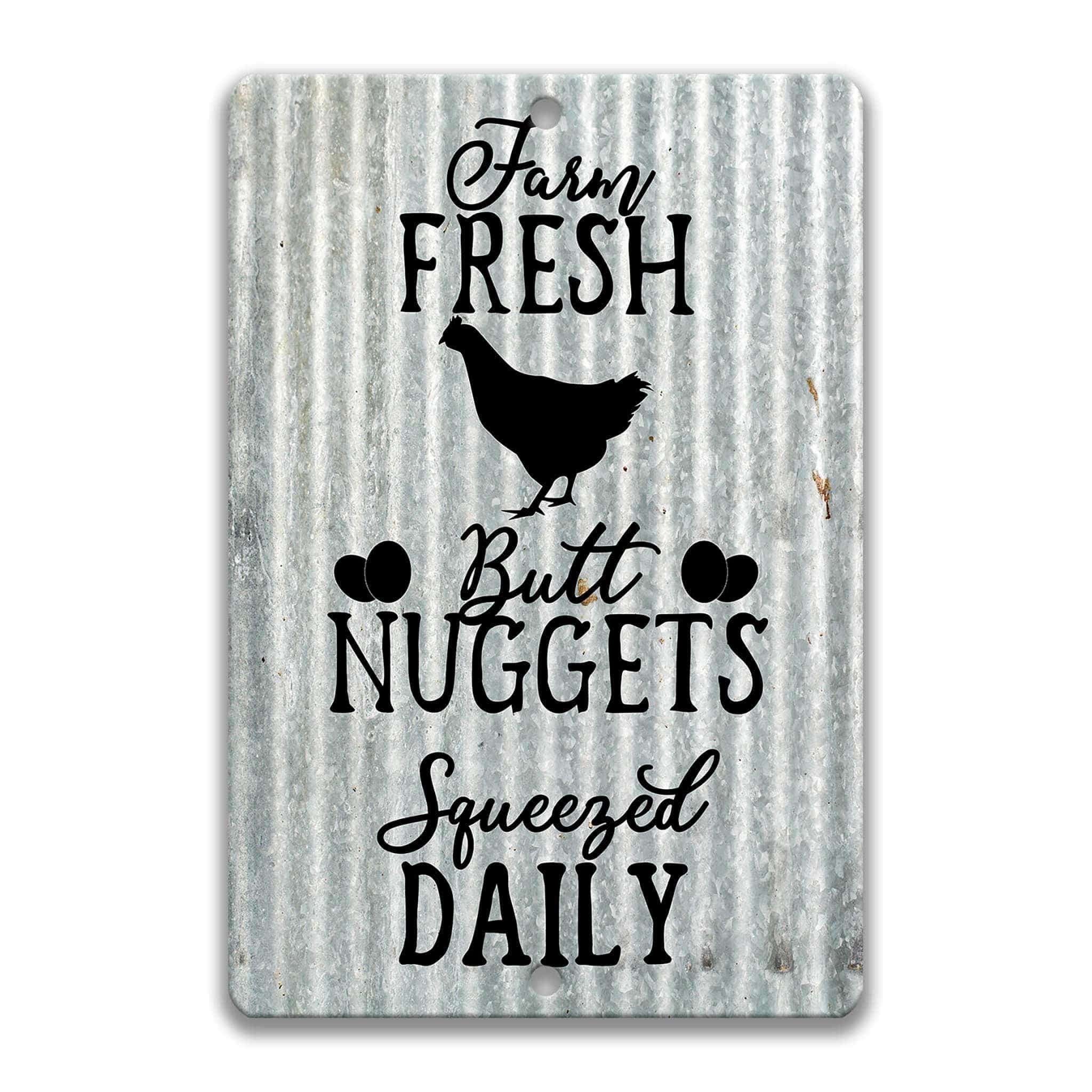 Farm Fresh Butt Nuggets Squeezed Daily on Farmhouse Distressed Red Wood