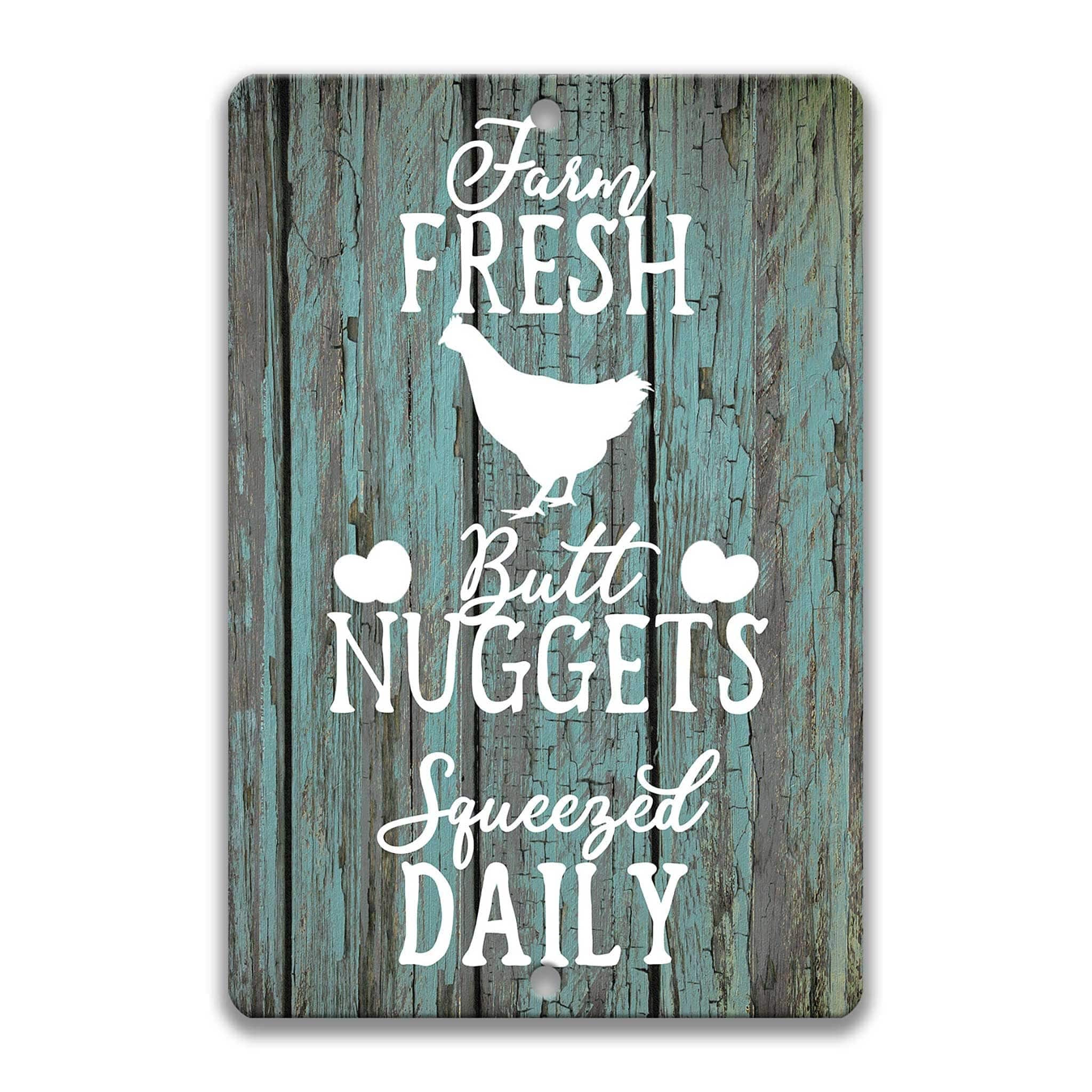 Farm Fresh Butt Nuggets Squeezed Daily on Farmhouse Distressed Red Wood