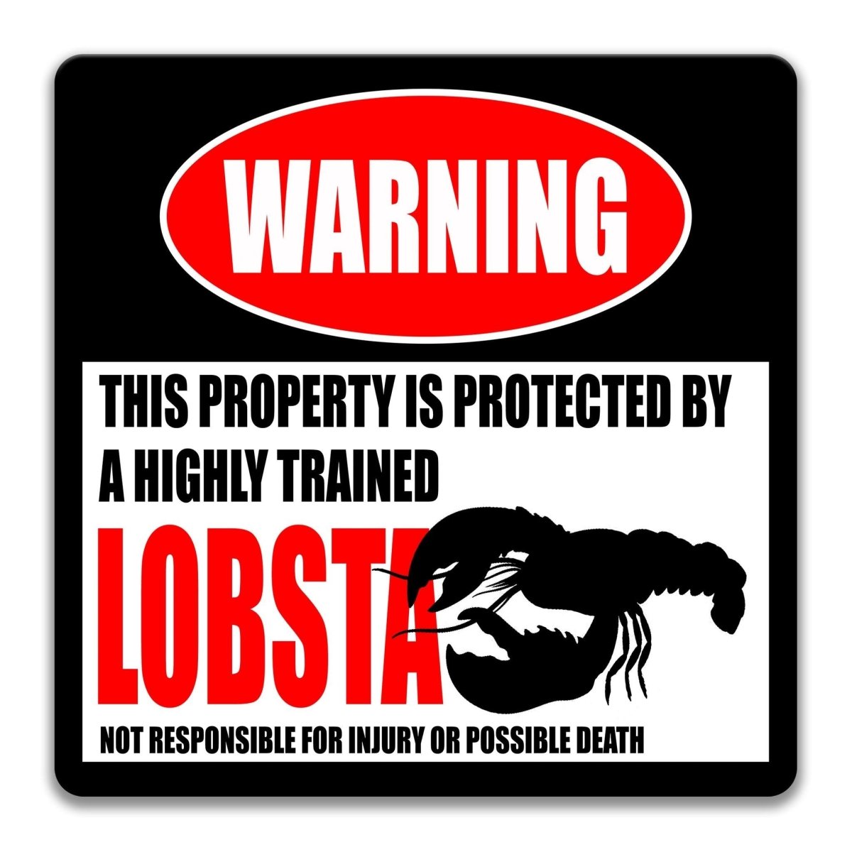 Lobsta warning sign, red WARNING banner and large lobster silhouette, funny Lobsta lover gift, aluminum with rounded corners