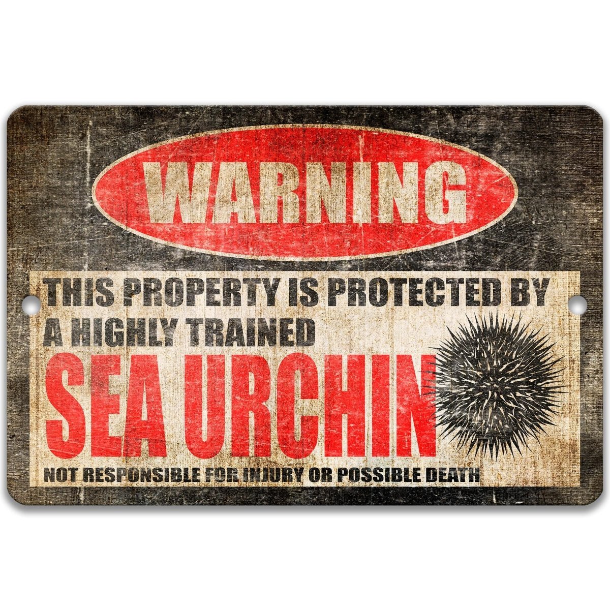 Sea Urchin warning sign, red WARNING oval, this property is protected by a highly trained Sea Urchin, with sea urchin silhouette