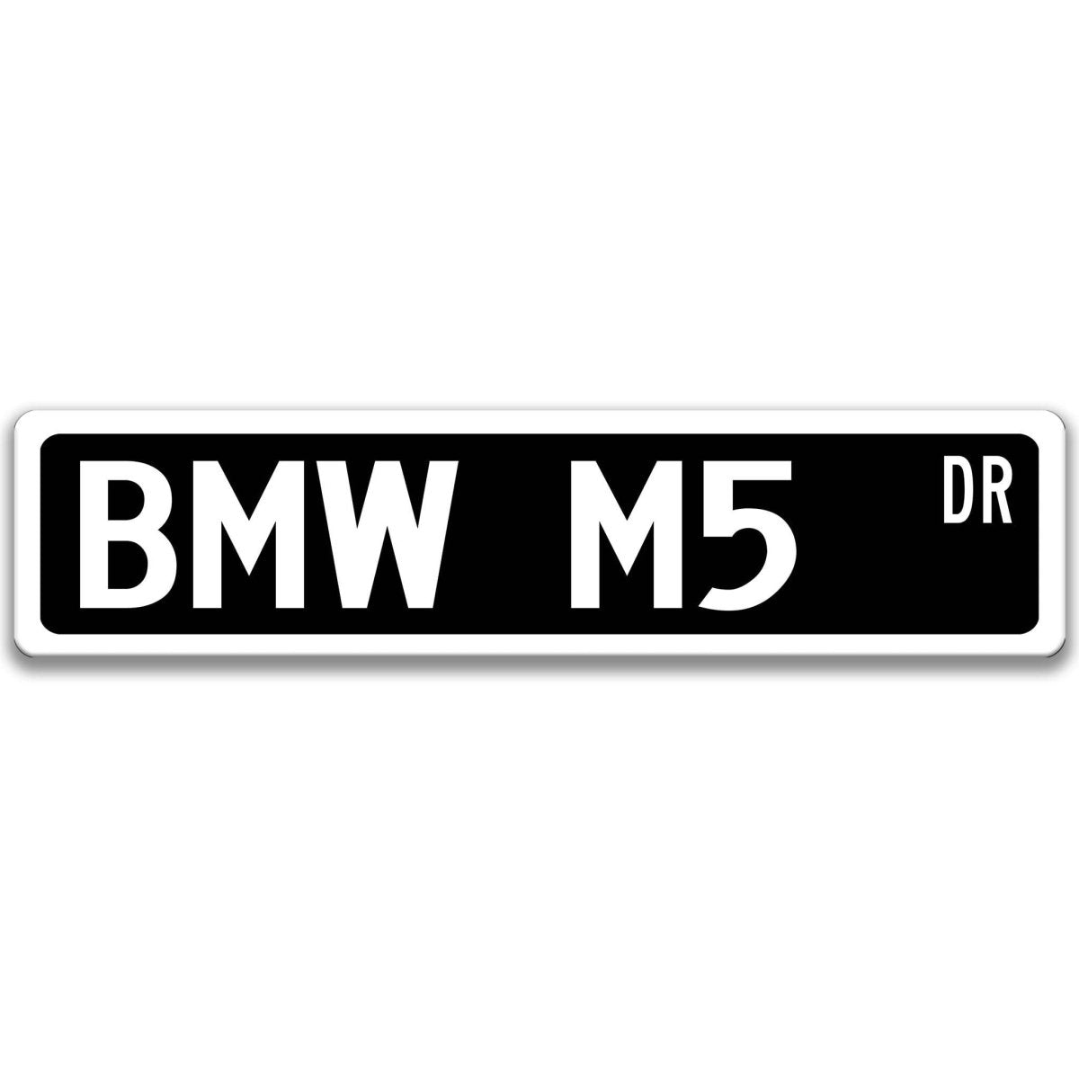 Black BMW M5 DR aluminum street sign with white lettering