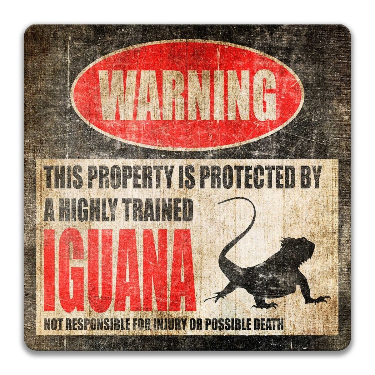 Iguana property warning sign, novelty Iguana-owner gag, highly trained Iguana joke with iguana silhouette