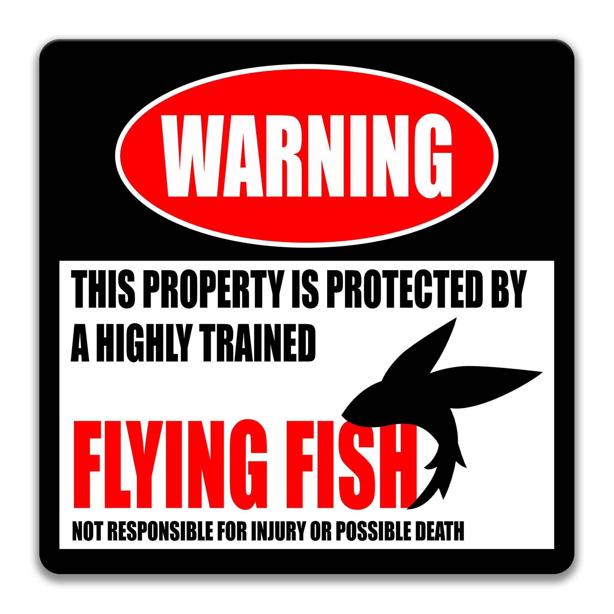 Beware of Flying Fish Sign