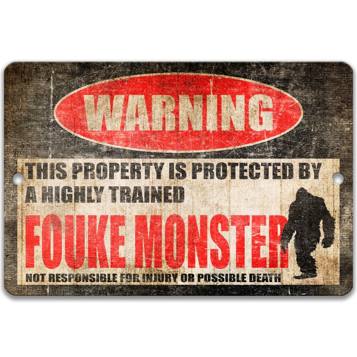 a sign with the text "WARNING" and "Fouke Monster" in red and black, along with a silhouette of a large, hairy creature. The sign also states that the property is protected by a highly trained creature, and it is not responsible for injury or possible death.