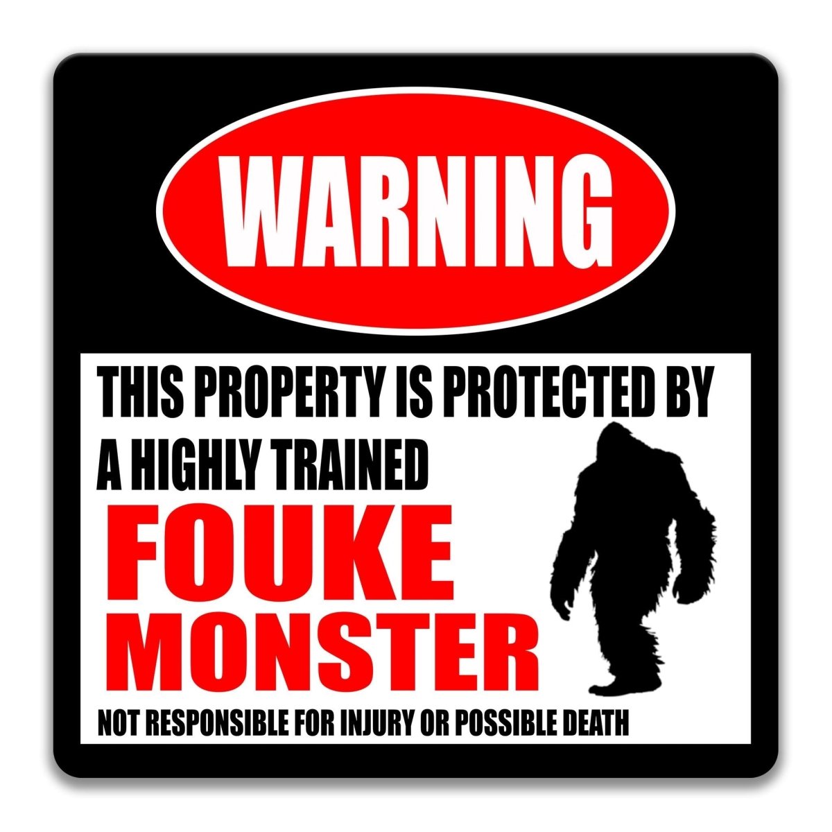 Square Fouke Monster warning sign, weathered aged finish, highly trained Fouke Monster joke with hairy Fouke Monster silhouette