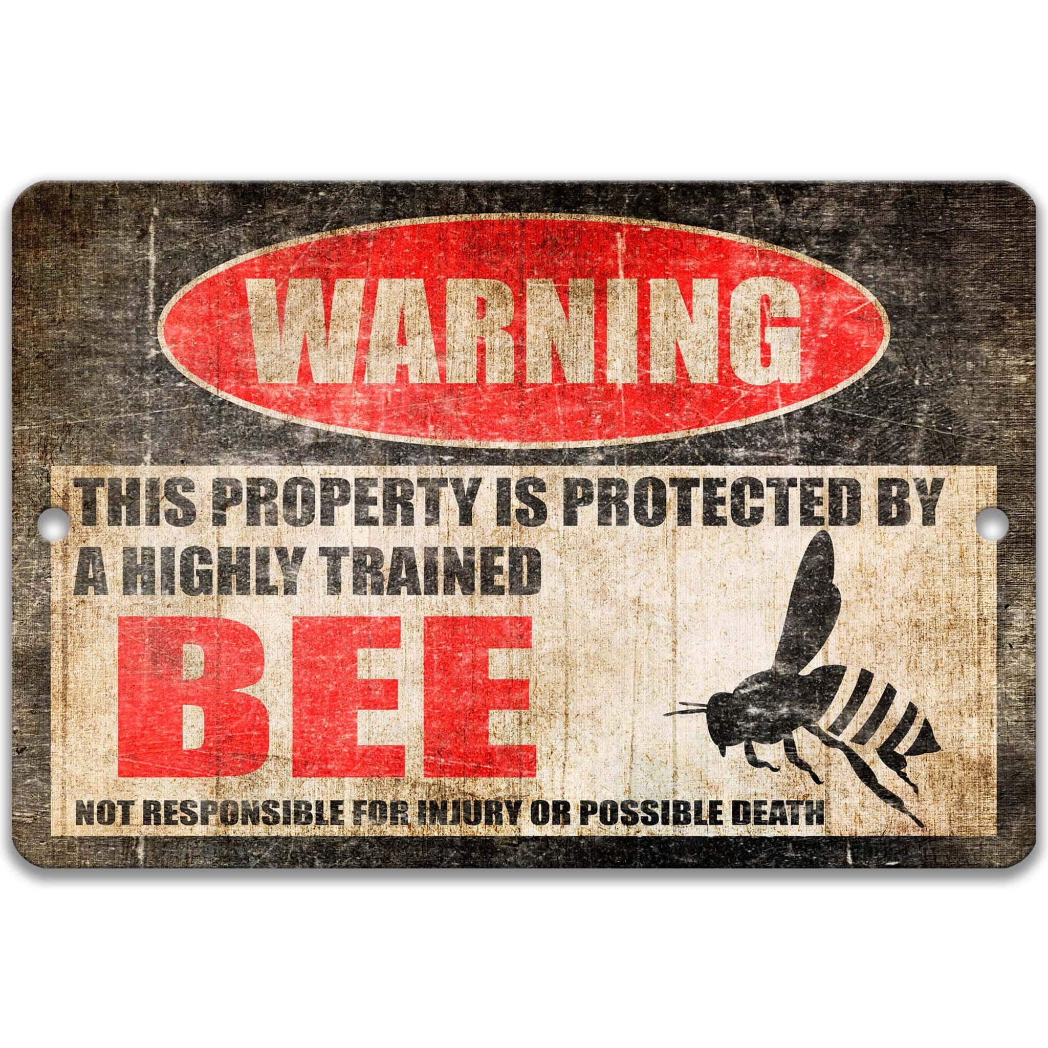 a warning sign that says "This property is protected by a highly trained bee" and features a bee illustration.