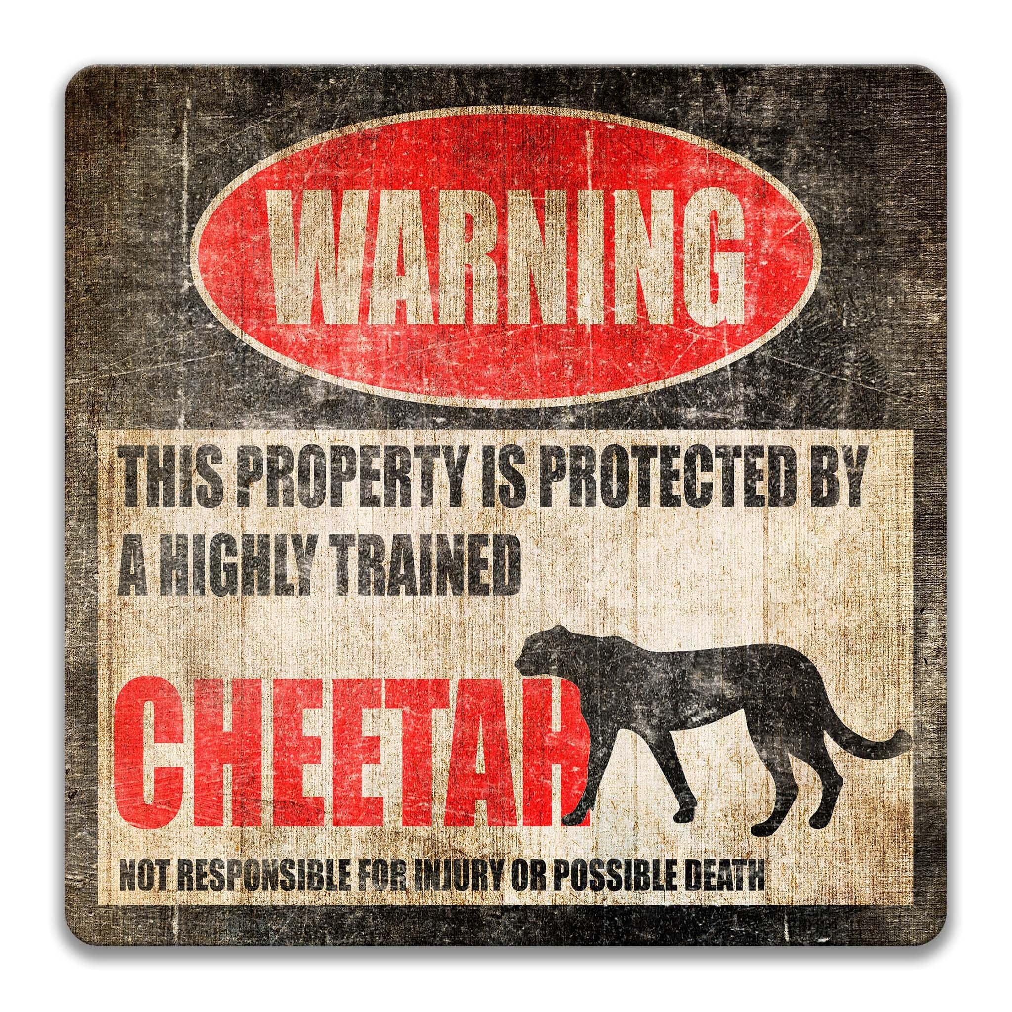 a warning sign that states "This property is protected by a highly trained Cheetah" and includes a silhouette of a cheetah.