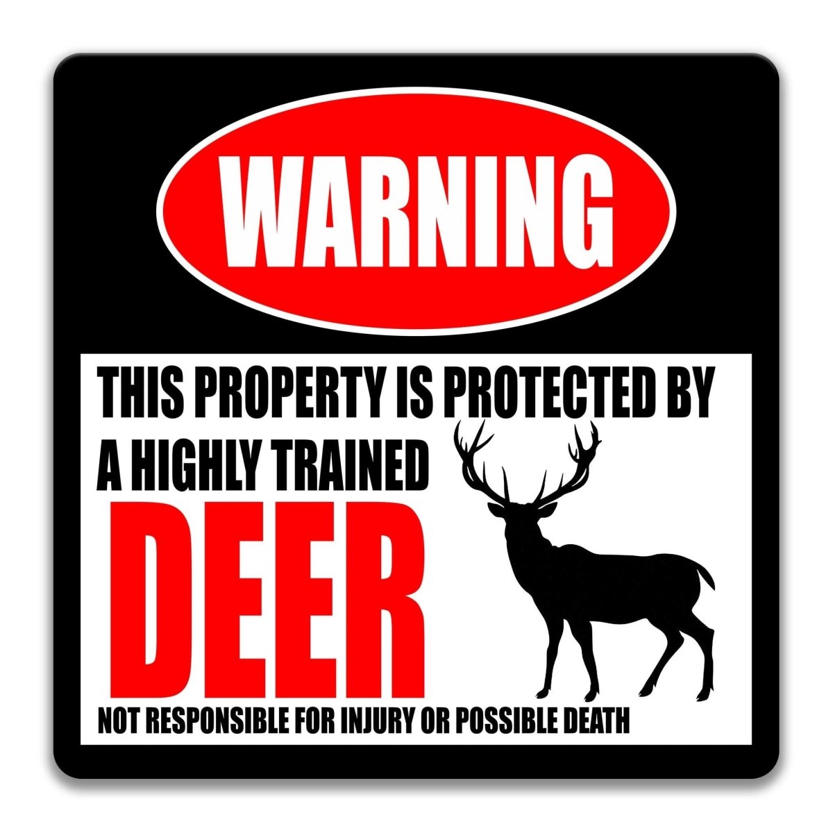 Funny Deer Warning Cabin Sign