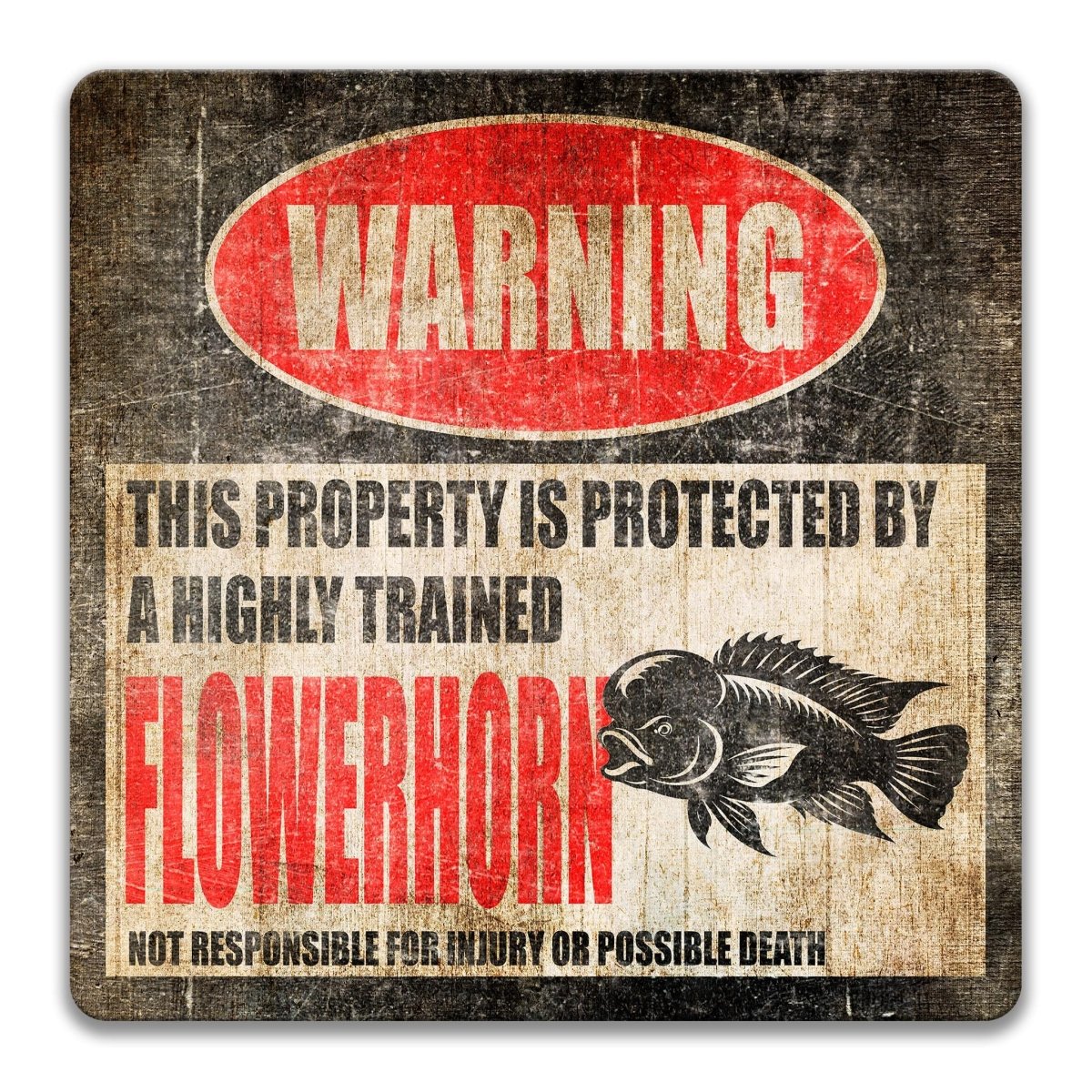 a warning sign that states "This property is protected by a highly trained Flowerhorn".