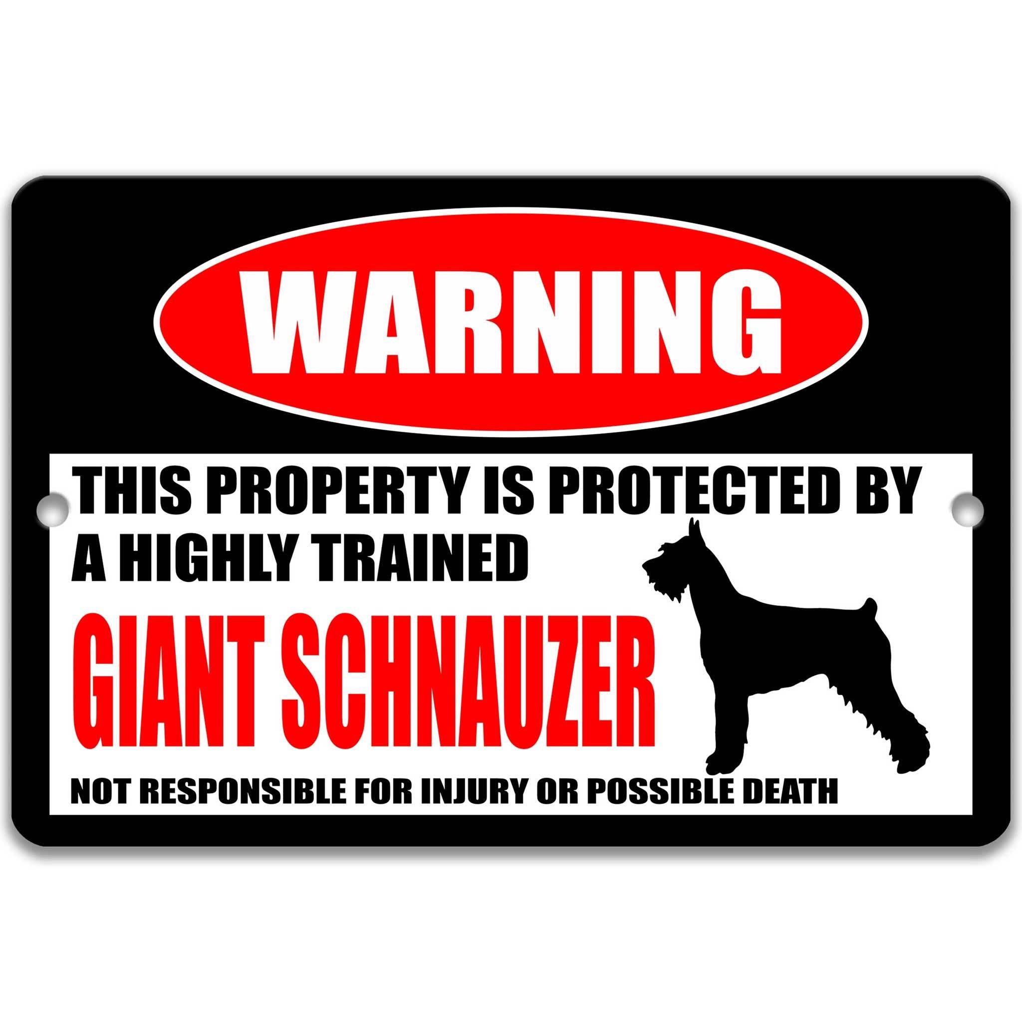 Funny Giant Schnauzer Dog Warning Sign - Property Protected by a Highly Trained Dog