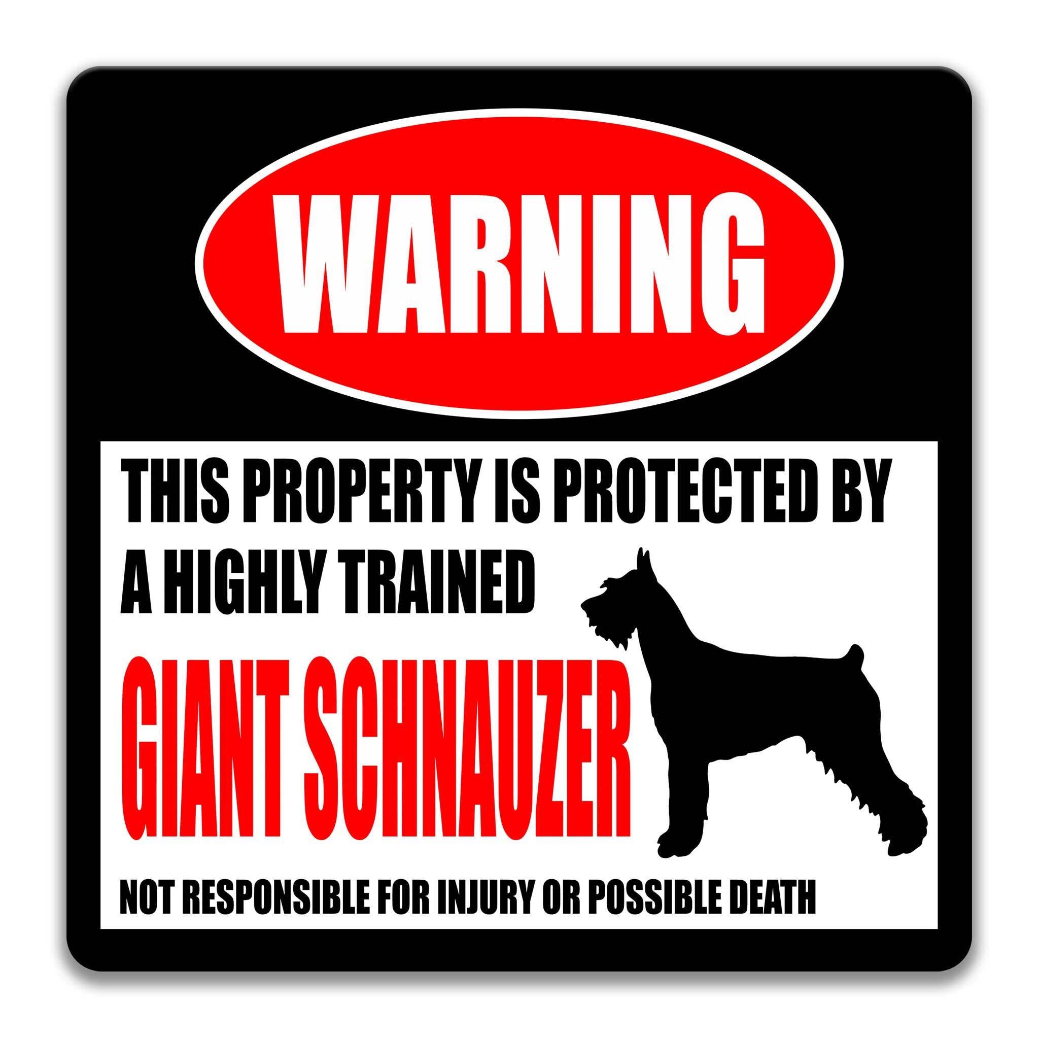 a warning sign that states "This property is protected by a highly trained giant schnauzer" and warns that the property is not responsible for injury or possible death.