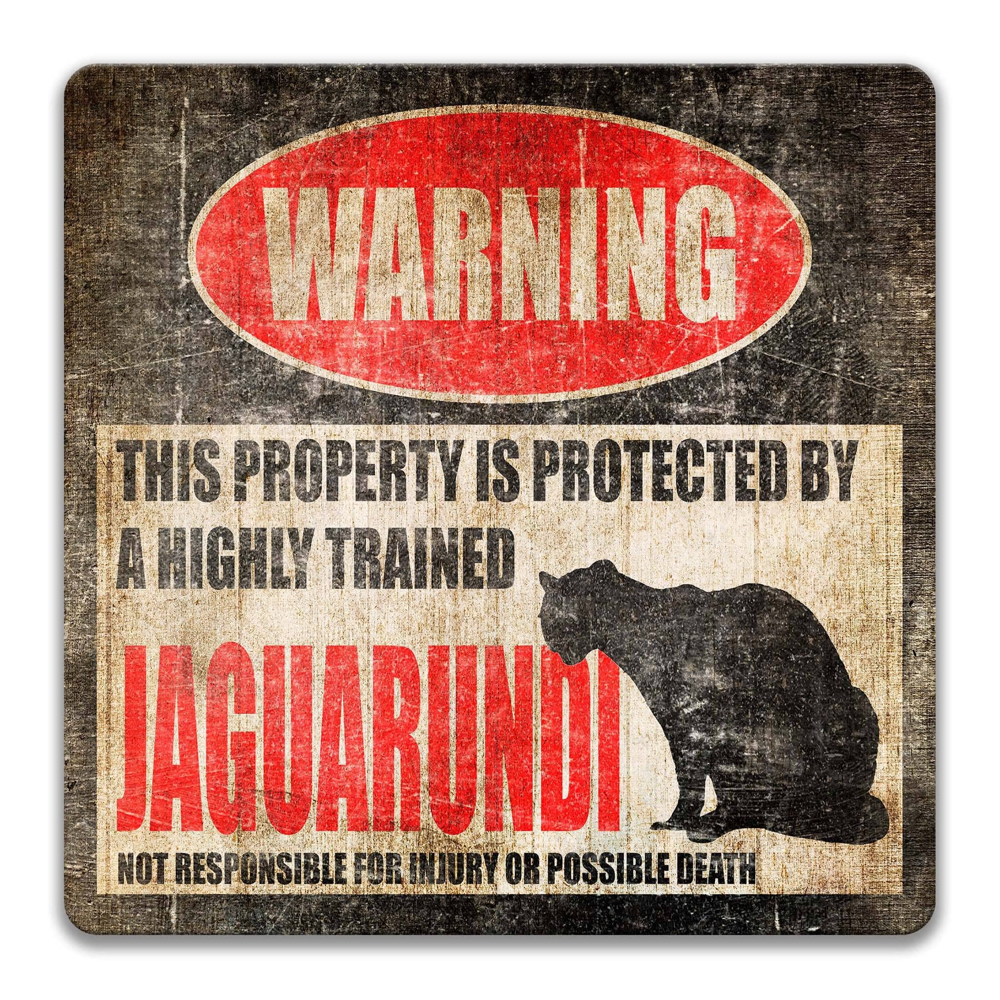 a warning sign that says "WARNING" and "THIS PROPERTY IS PROTECTED BY A HIGHLY TRAINED JAGUARUNDI".