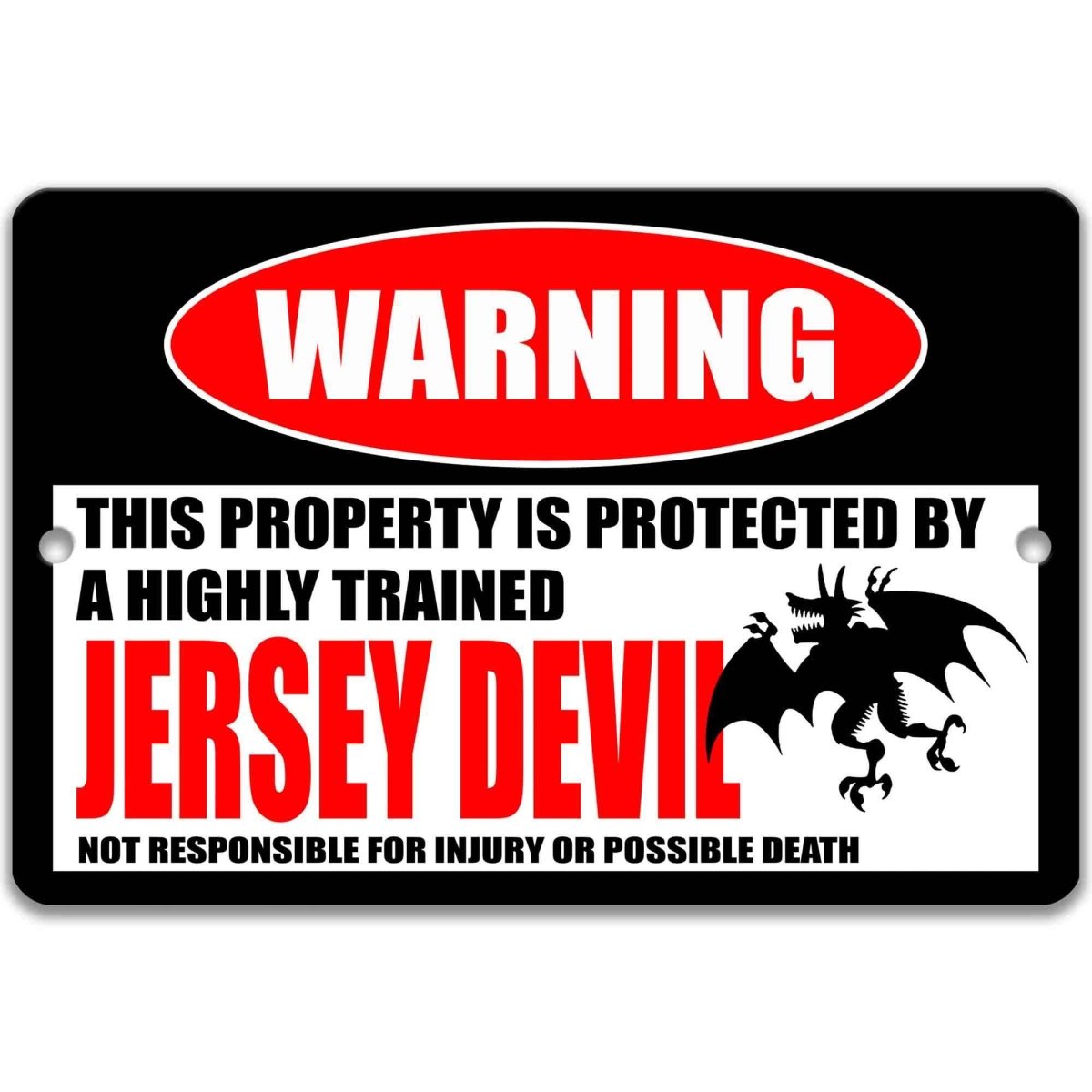 a warning sign that says "This property is protected by a highly trained Jersey Devil".