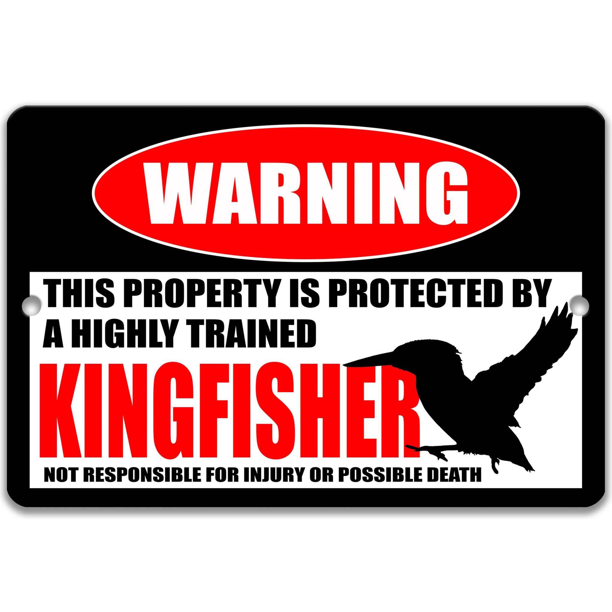 Funny Kingfisher Warning Sign, Beware of Kingfisher Sign, Green Kingfisher