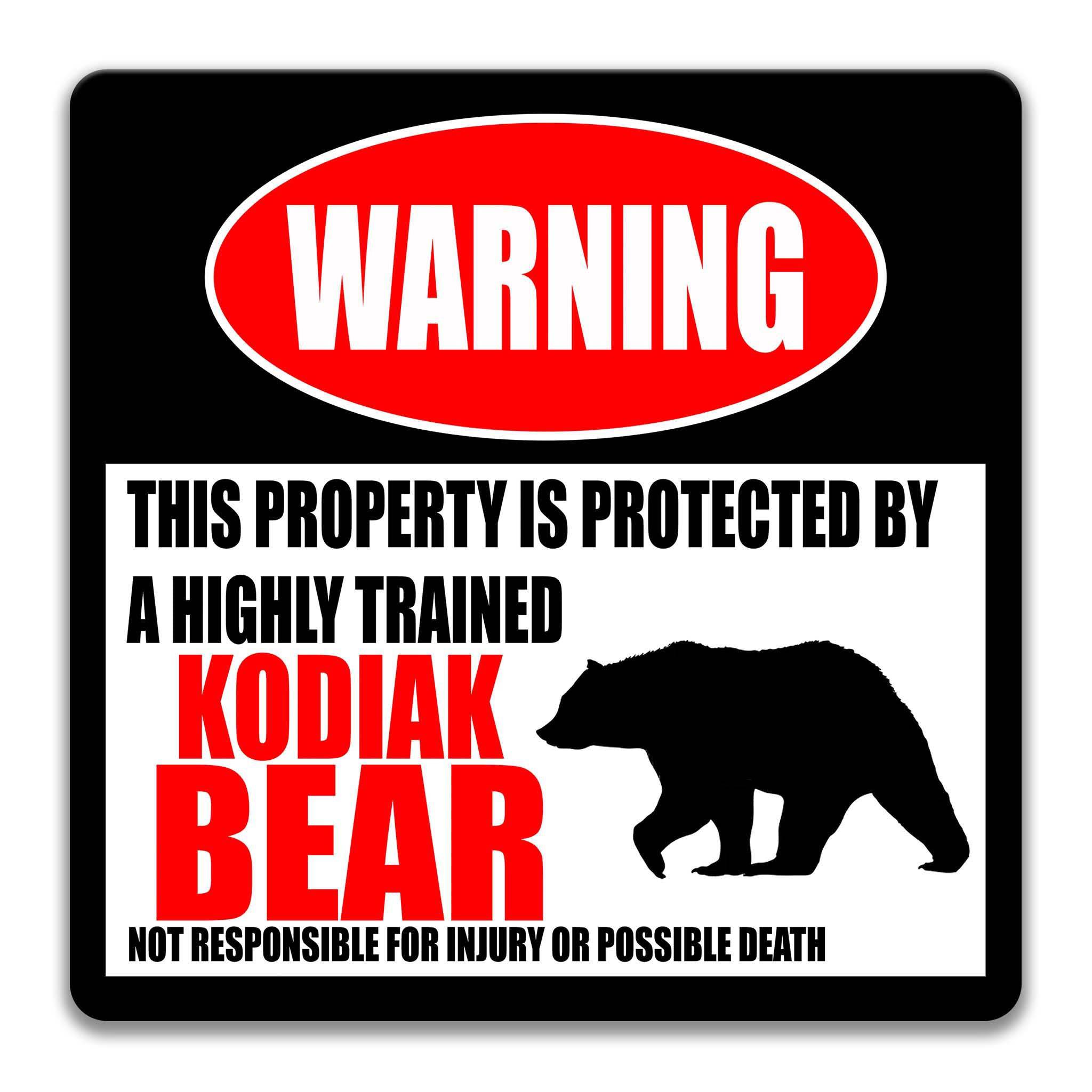 Funny Kodiak Bear Warning Sign, Beware of Kodiak Bear Sign, Alaskan Brown Bear