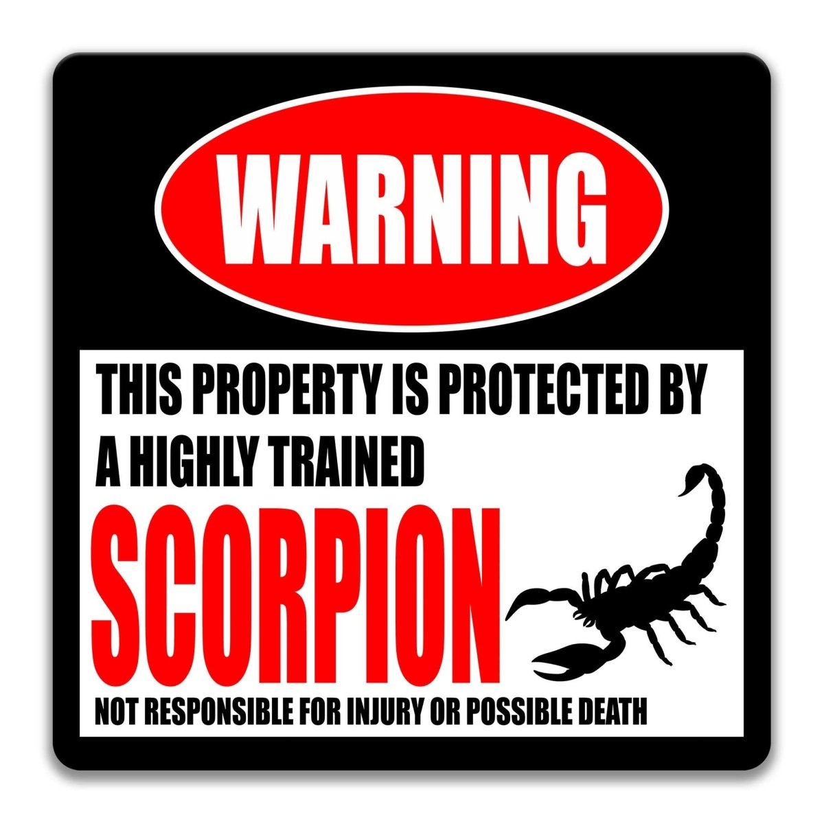 Funny Scorpion Metal Warning Sign