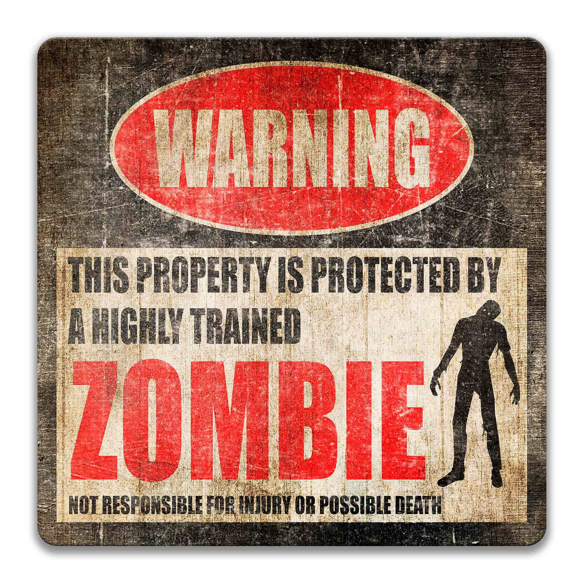 Funny Zombie Warning for Indoor or Outdoor Decor - Zombie and Cryptozoology Lover Gift