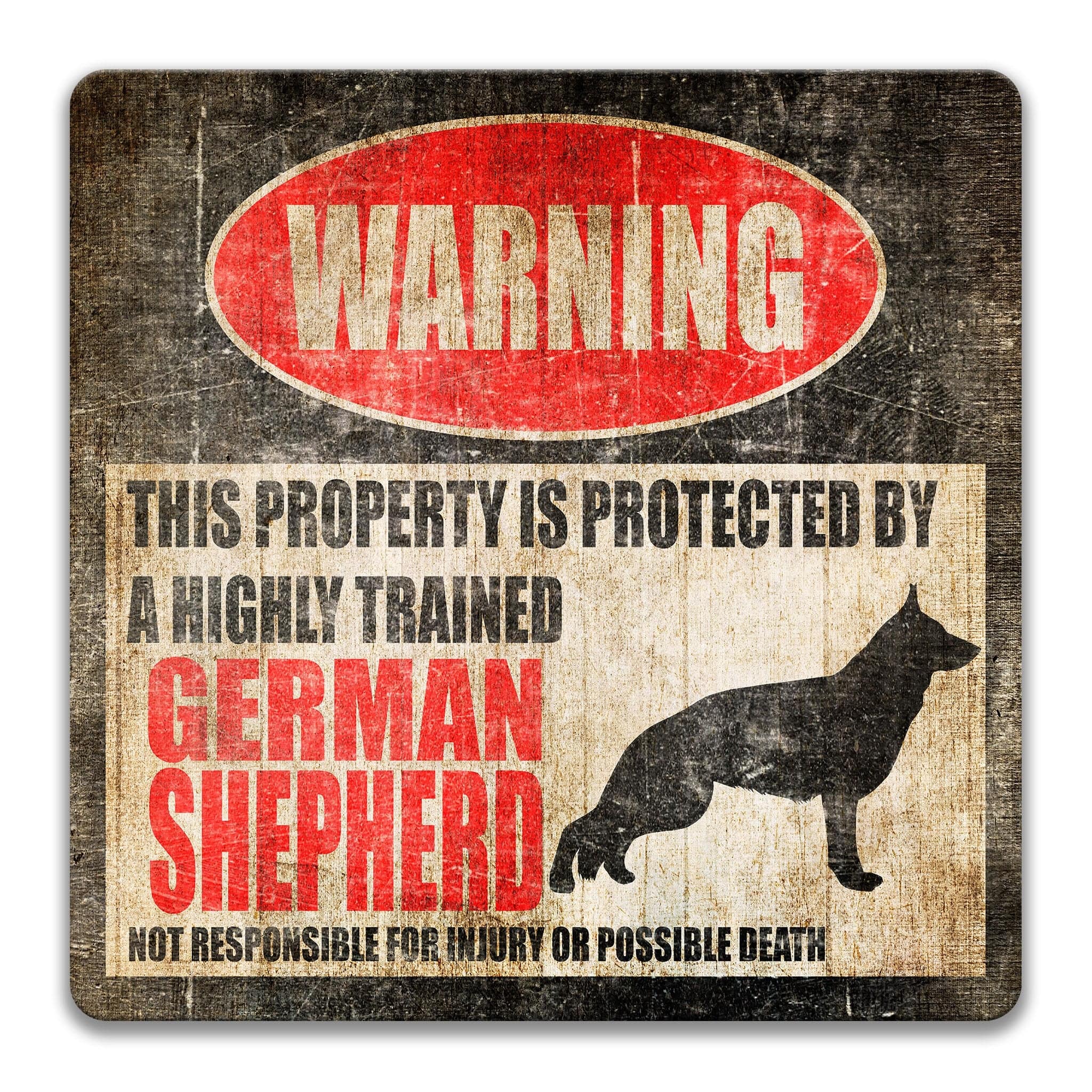 The image is a warning sign that states that the property is protected by a highly trained German Shepherd, which is not responsible for injury or possible death.