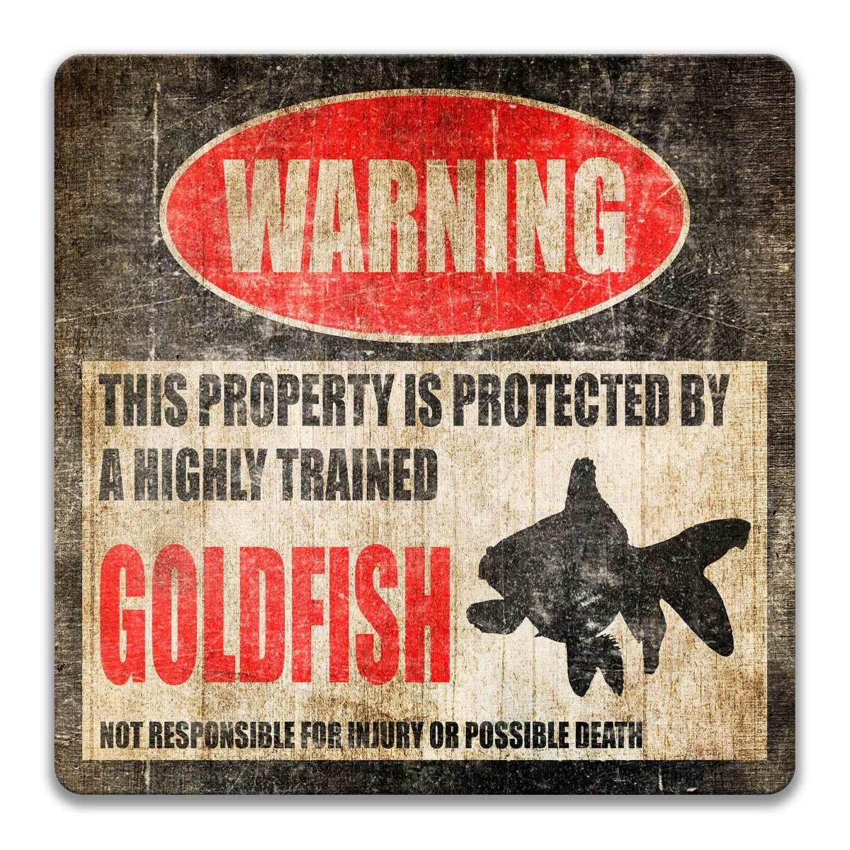 Goldfish Warning Metal Sign
