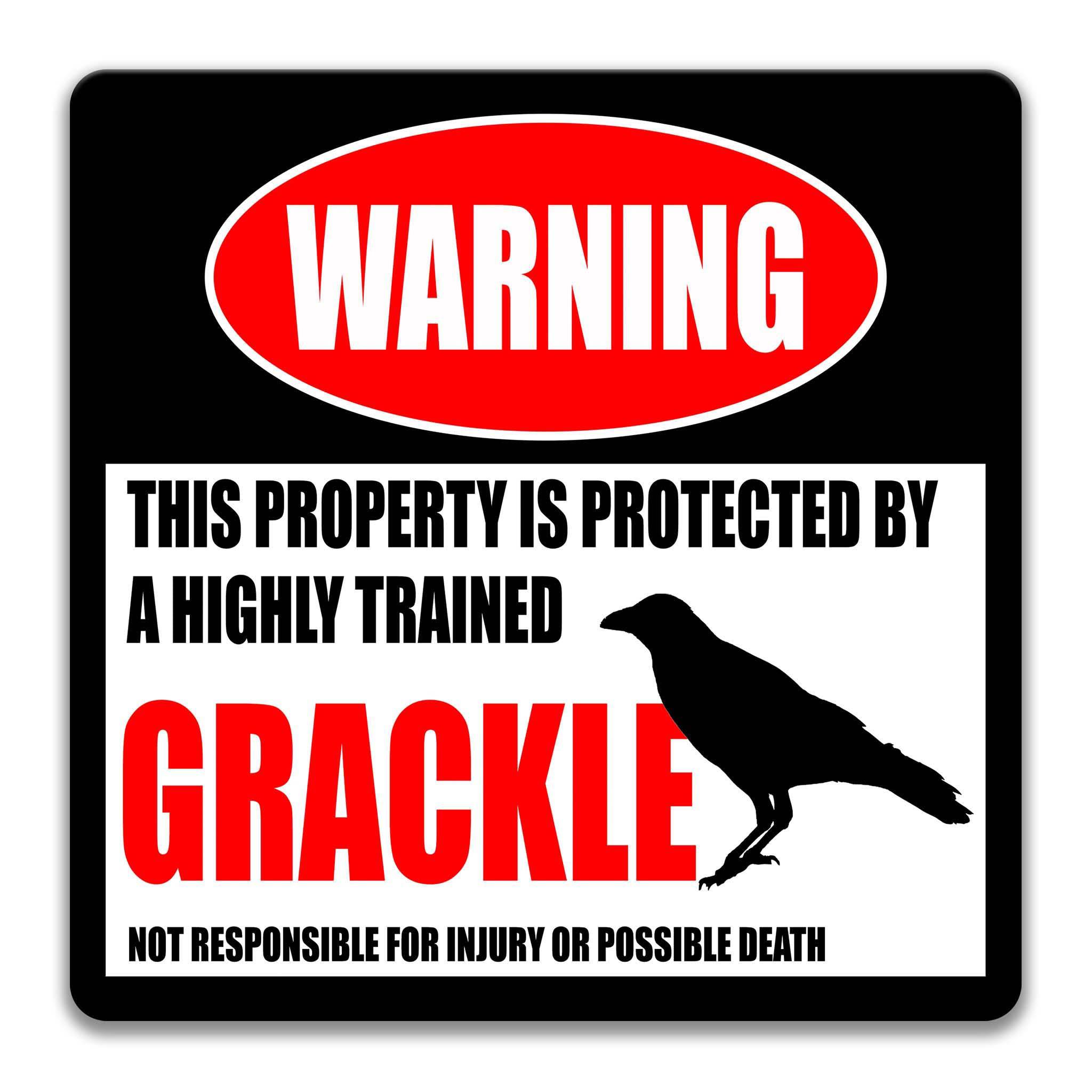 a warning sign that states "This property is protected by a highly trained crackle", accompanied by a silhouette of a bird. The sign also includes a note that says "Not responsible for injury or possible death".