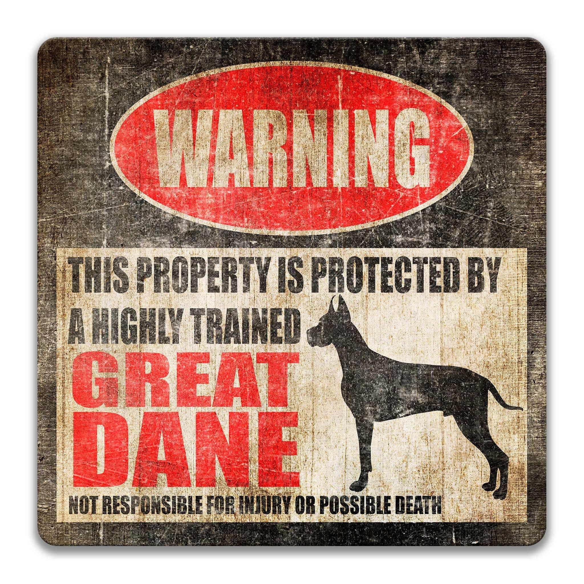 The image is a warning sign that states "This property is protected by a highly trained great dane" and warns that the property is not responsible for injury or possible death.