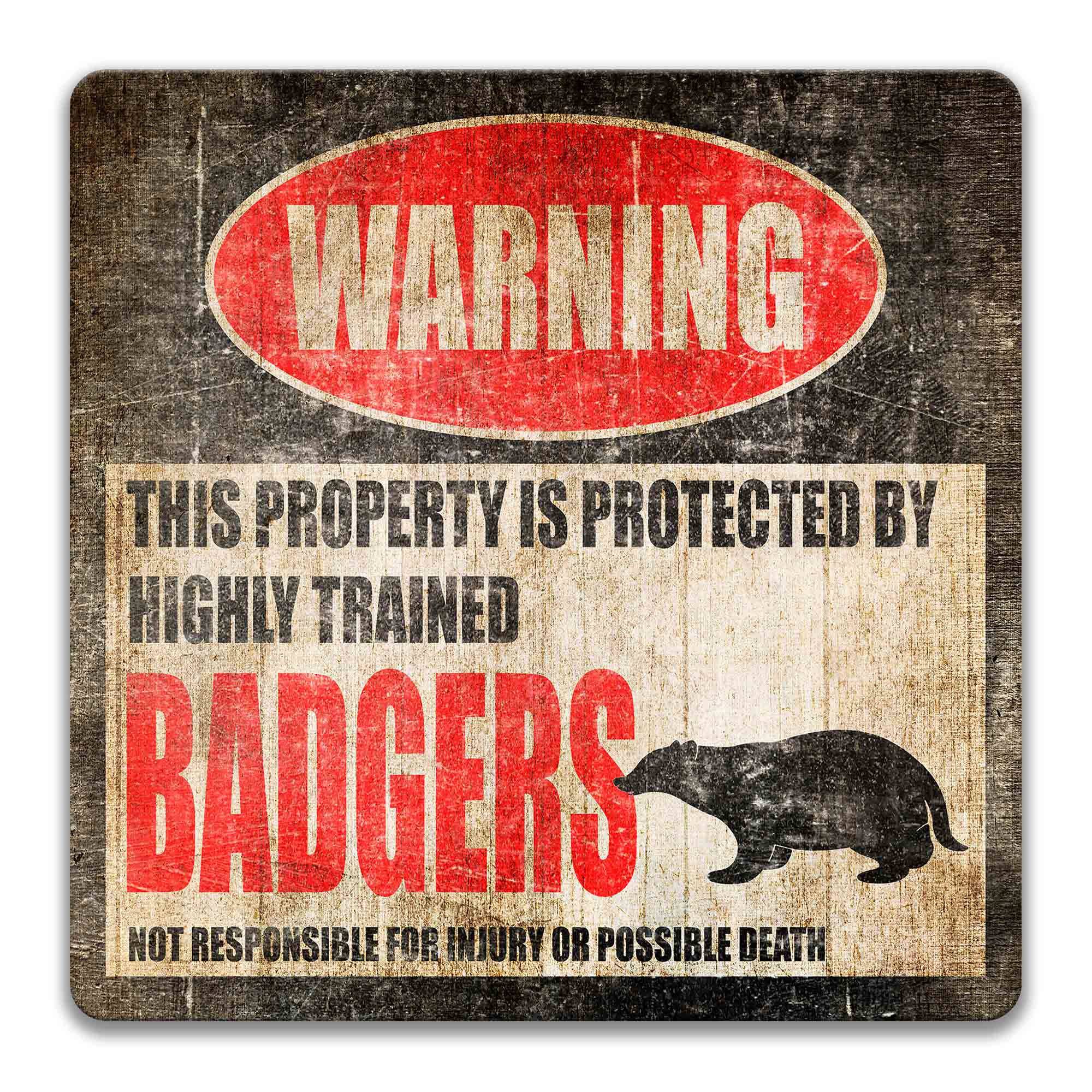 Highly Trained Badgers Metal Warning Sign - Yard Decor for Humorous Outdoor Enthusiasts