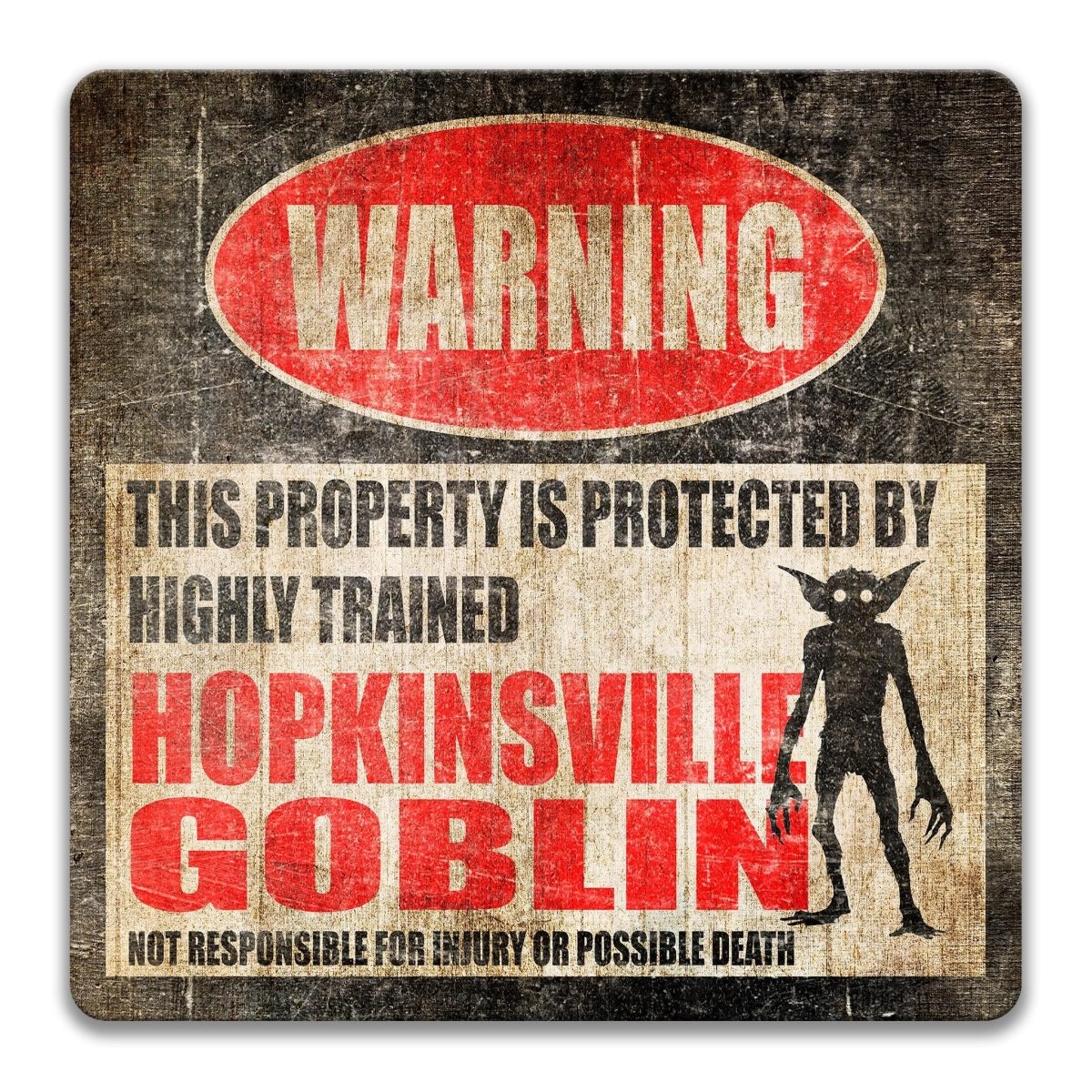 Warning sign with Hopkinsville Goblin text and silhouette on a distressed background