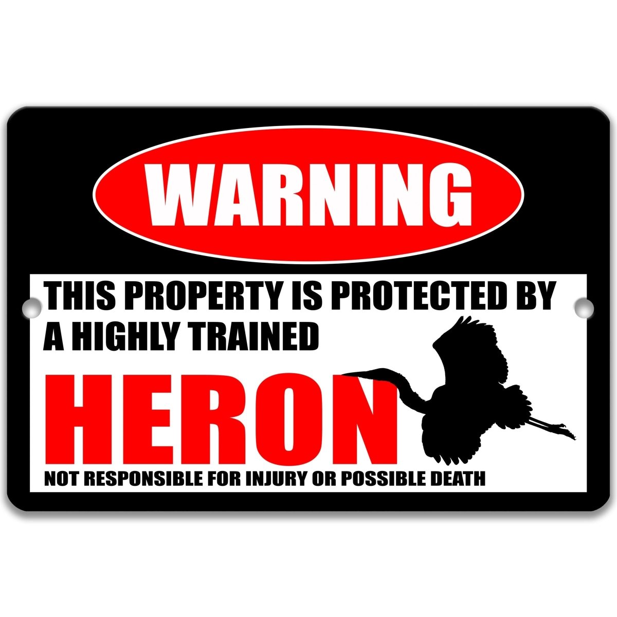 Highly Trained Heron Yard Sign