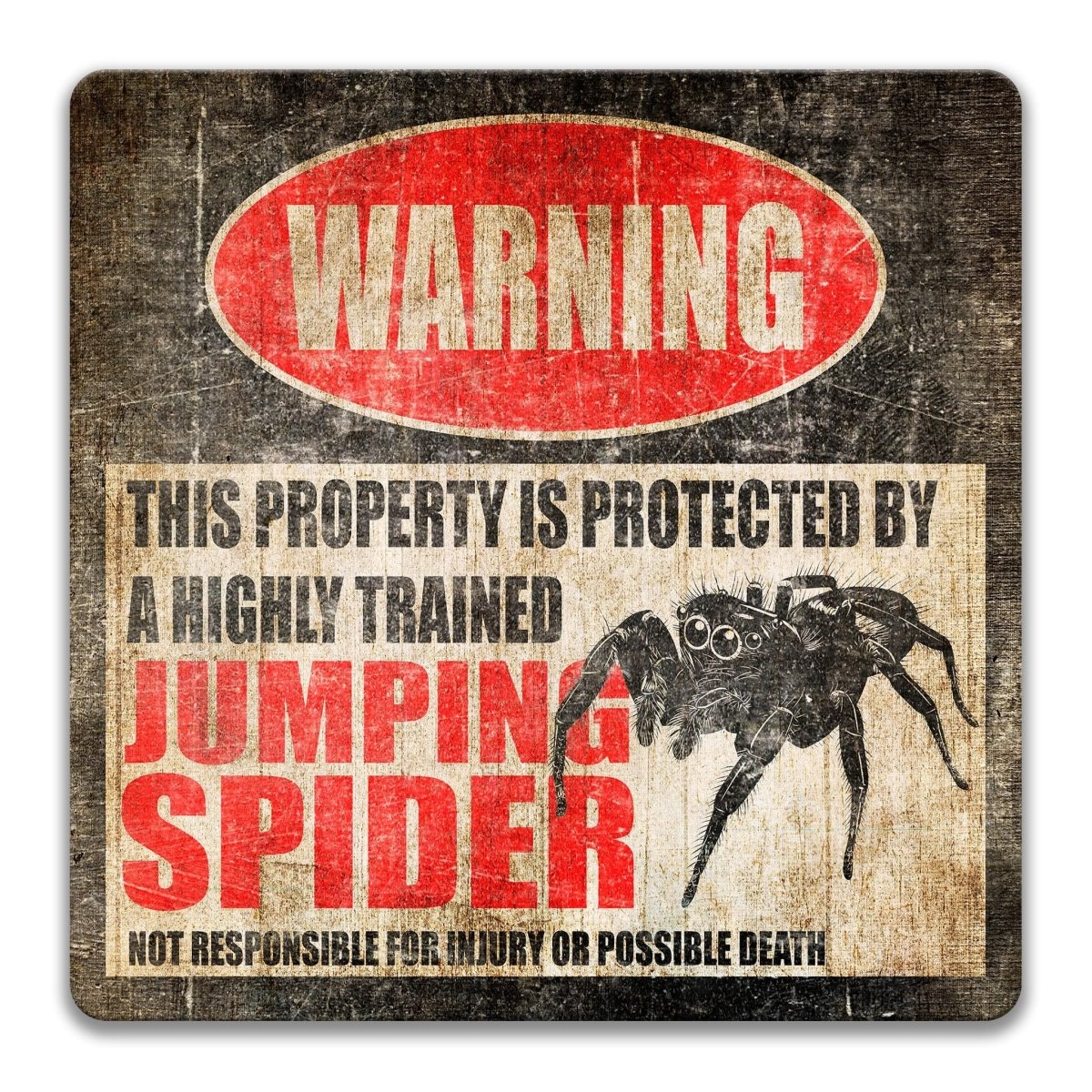 a warning sign with the text "WARNING" and "THIS PROPERTY IS PROTECTED BY A highly trained JUMPING SPIDER".