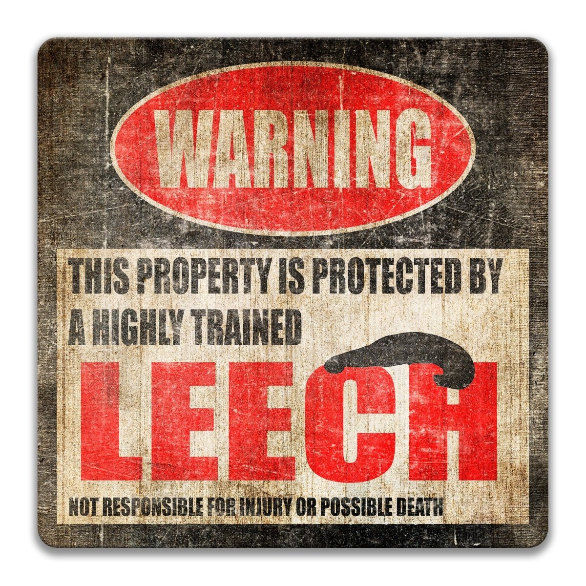 Highly Trained Leech Yard Sign