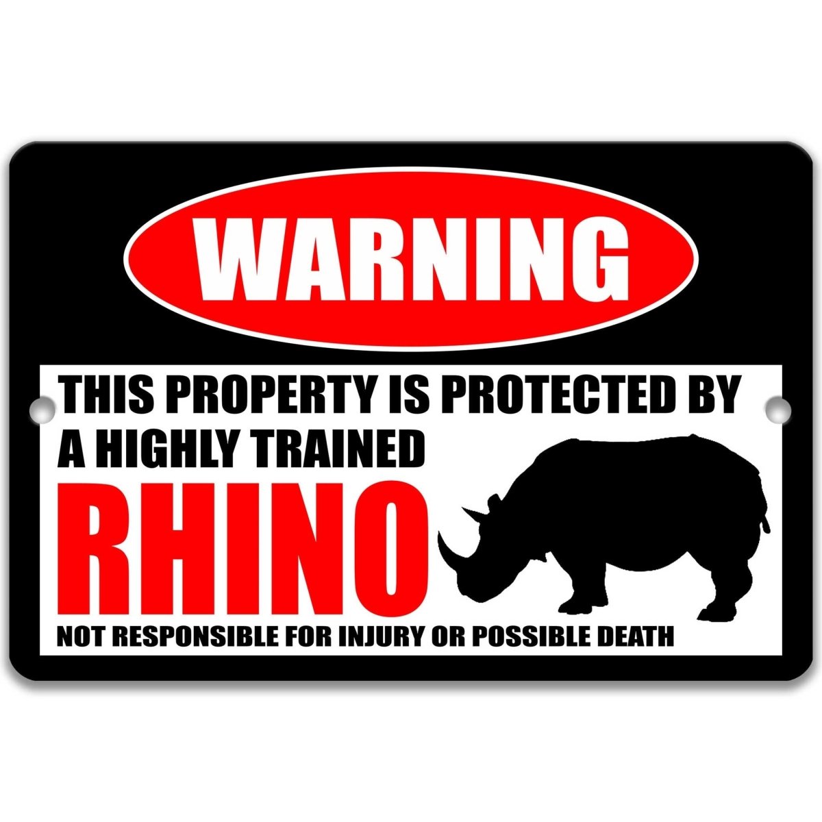 Highly Trained Rhino Metal Sign