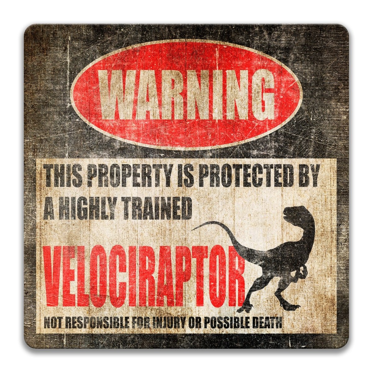 a warning sign that says "WARNING" and "This property is protected by a highly trained Velociraptor".