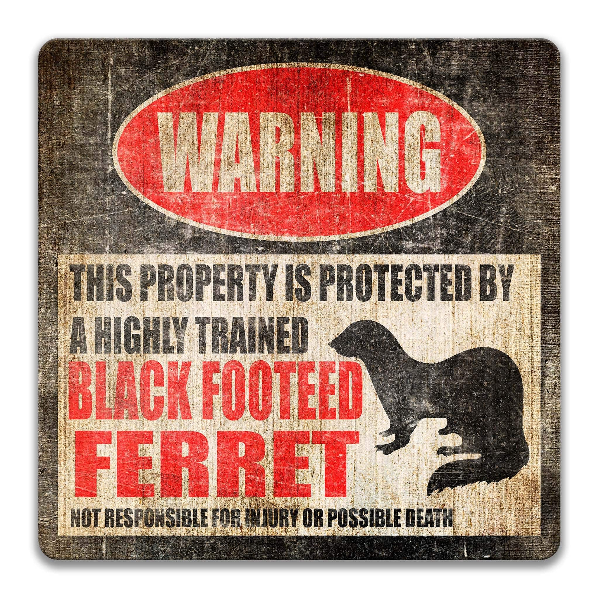 Hilarious Black Footed Ferret Sign - Perfect Ferret Decor for you Cage or Habitat