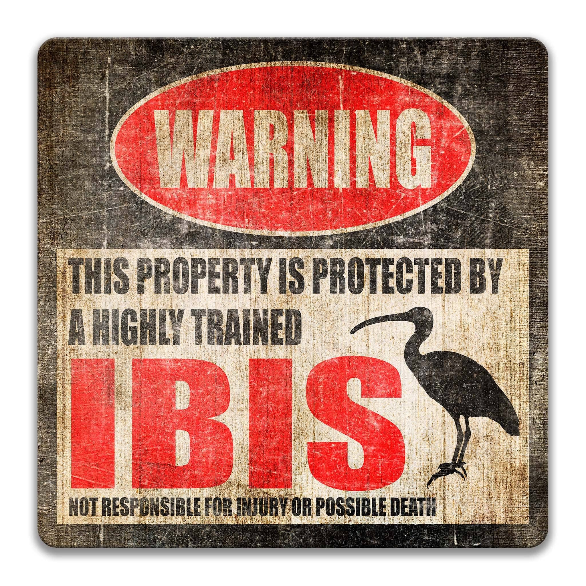 Unique Ibis Warning Sign