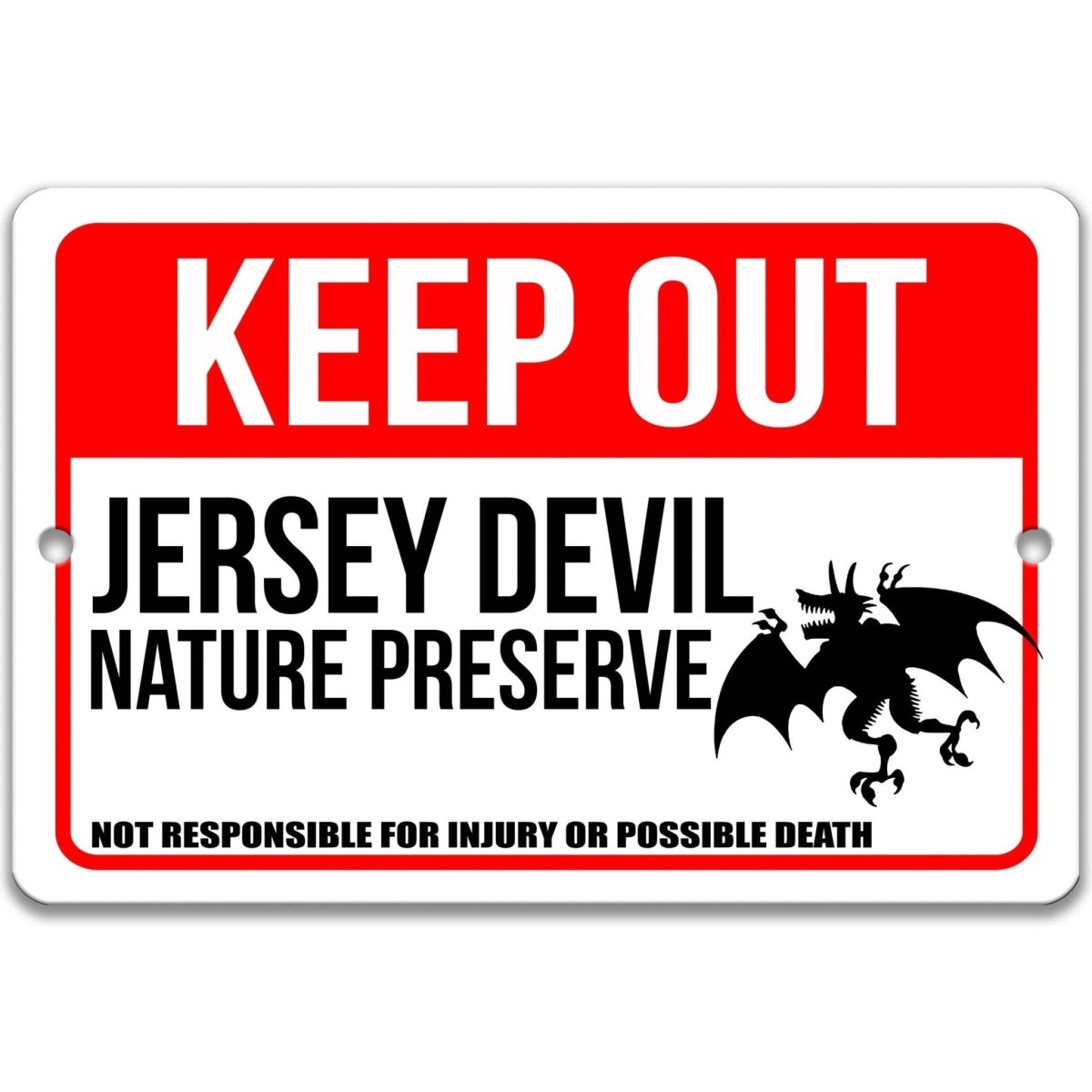 Jersey Devil keep out sign, clean red and white finish, keep out nature preserve not responsible for injury or possible death
