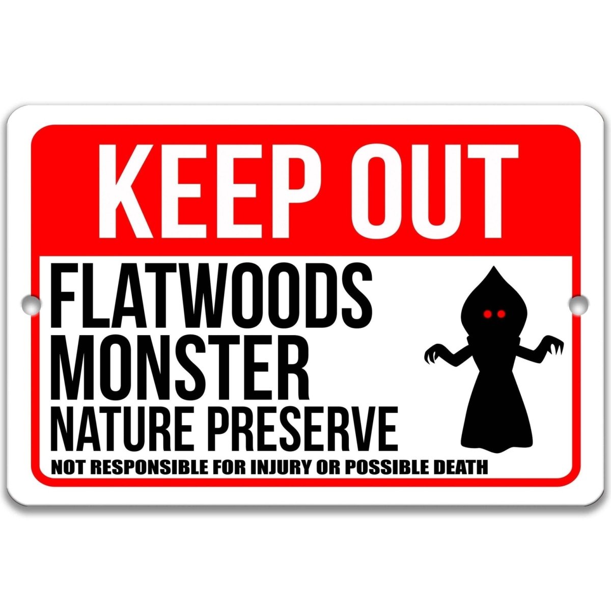 Keep out Flatwoods Monster property sign, clean glossy finish, bold Flatwoods Monster silhouette and warning text