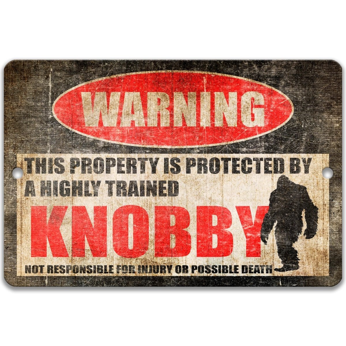 Knobby warning sign, red WARNING oval, this property is protected by a highly trained Knobby, with shaggy Knobby cryptid silhouette
