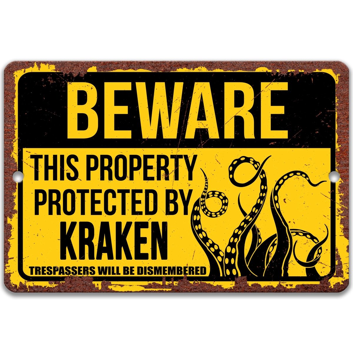 Kraken sea monster yard sign, rustic weathered finish, bold tentacle silhouette with warning text