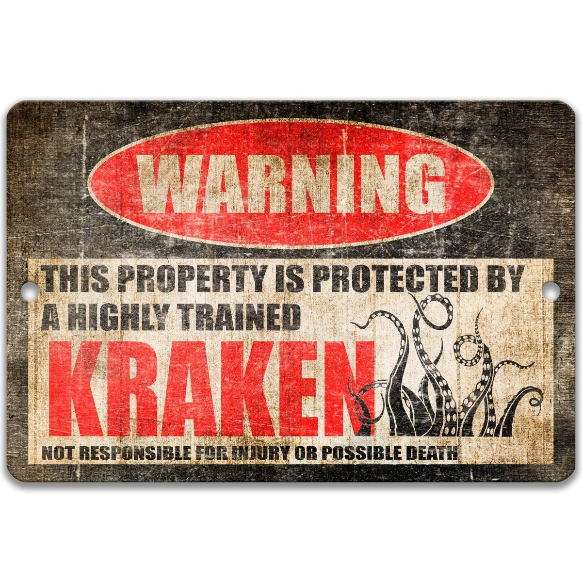 Kraken warning metal sign, kraken tentacles silhouette beside bold red WARNING lettering, 'not responsible for injury or possible death'