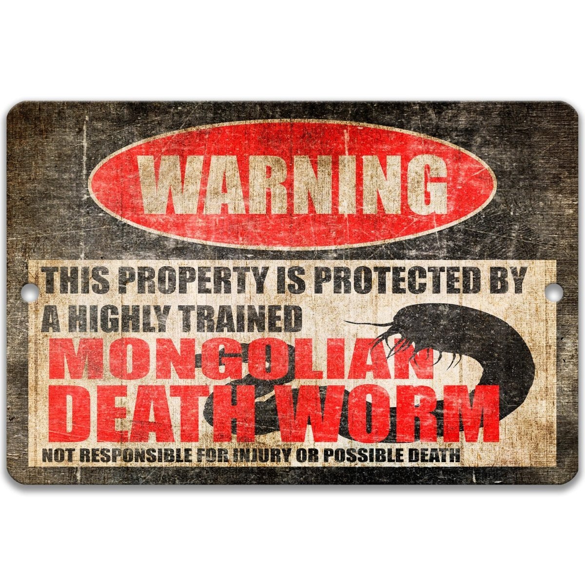 Mongolian Death Worm warning sign, red WARNING oval, this property is protected by a highly trained Mongolian Death Worm, with Mongolian death worm silhouette
