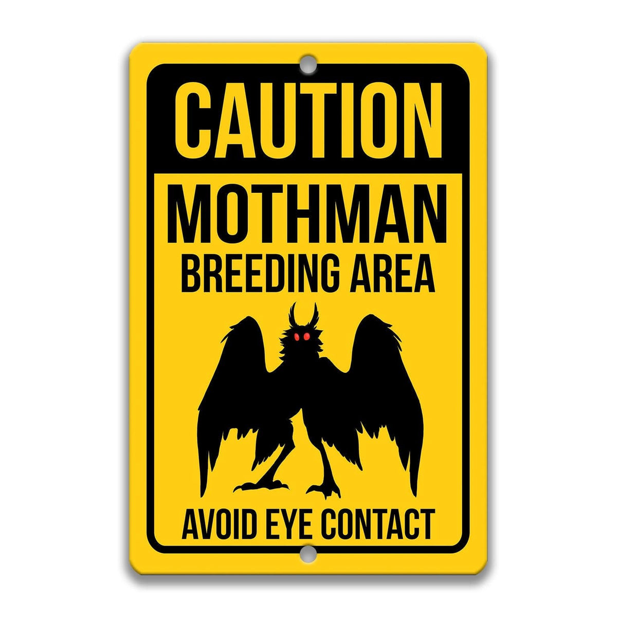 Mothman caution metal sign, clean yellow finish, caution breeding area avoid eye contact with Mothman silhouette