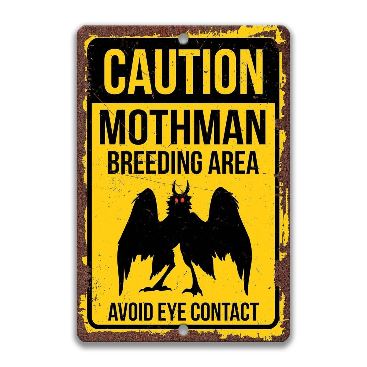 Mothman caution metal sign, distressed weathered yellow finish, caution breeding area avoid eye contact with Mothman silhouette