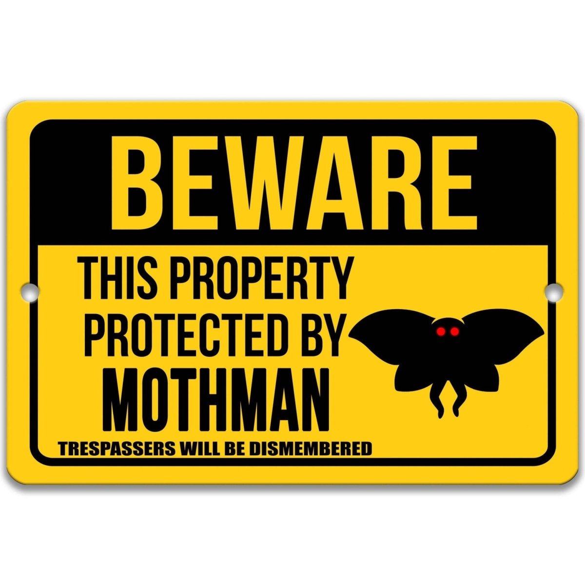 Mothman property warning sign, distressed weathered finish, beware this property protected by a Mothman no trespassing