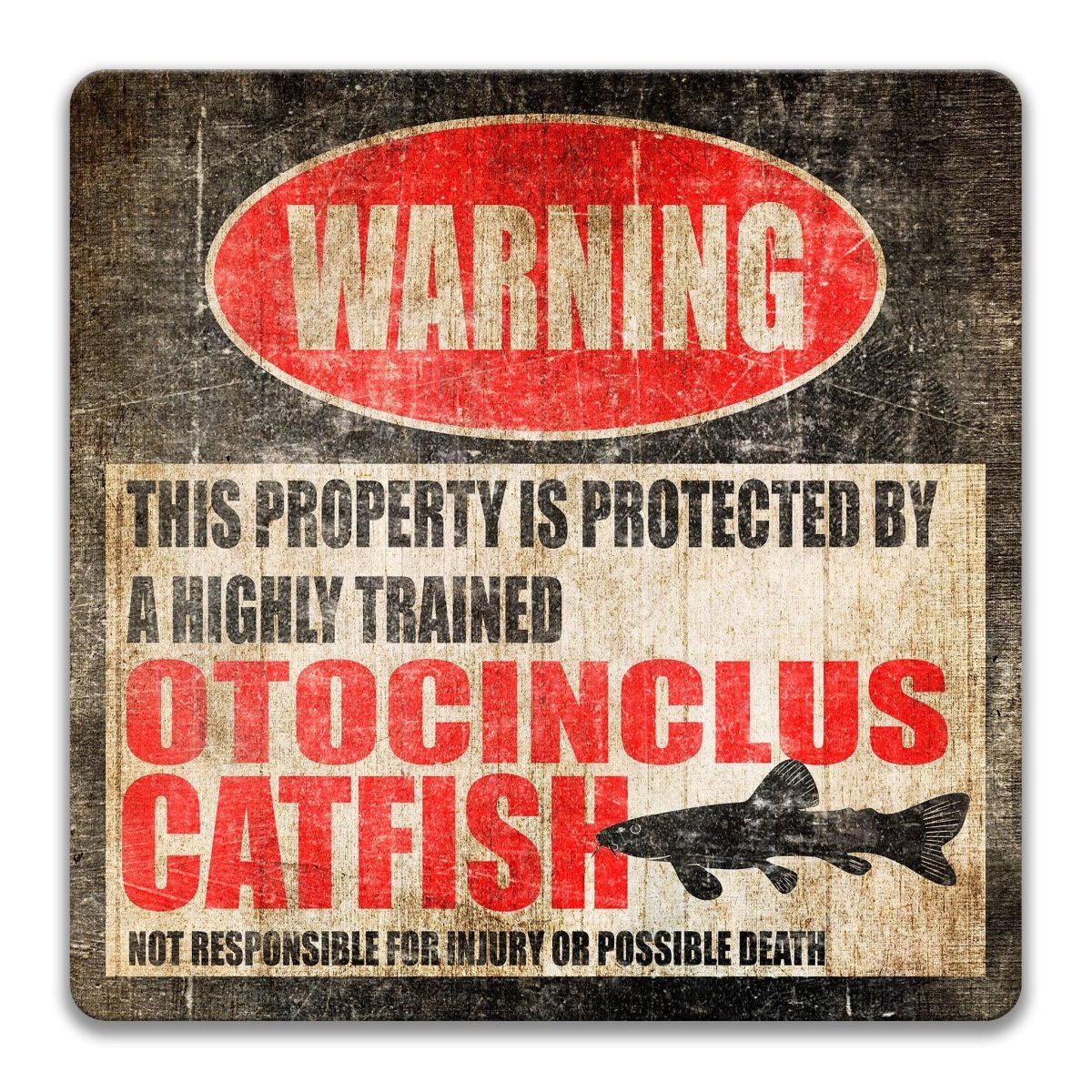 a warning sign that says "WARNING" and "This property is protected by a highly trained Otocinclus catfish".