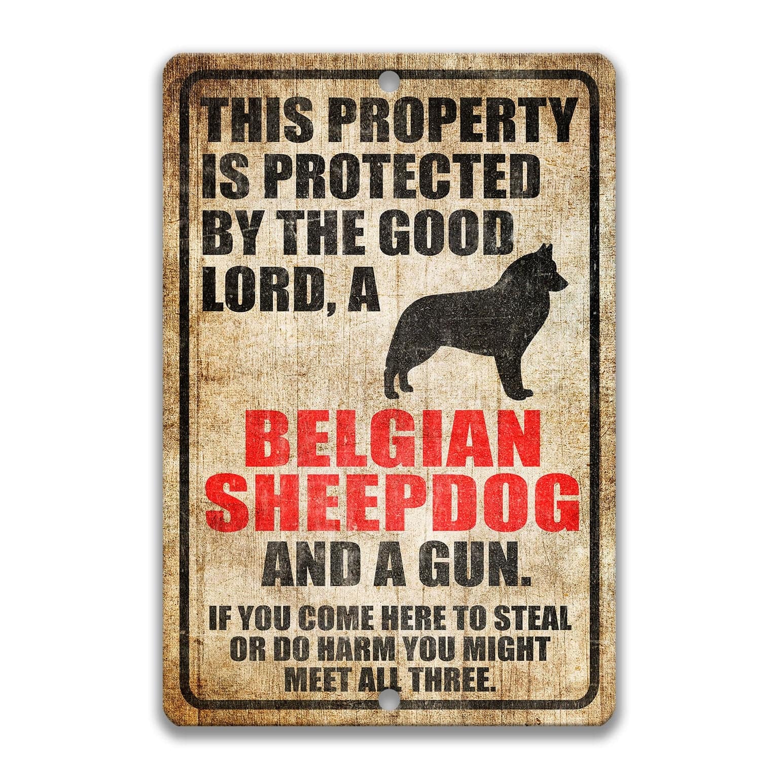 Property Protected by the Good Lord, a Belgian Sheepdog, and a Gun Dog Sign
